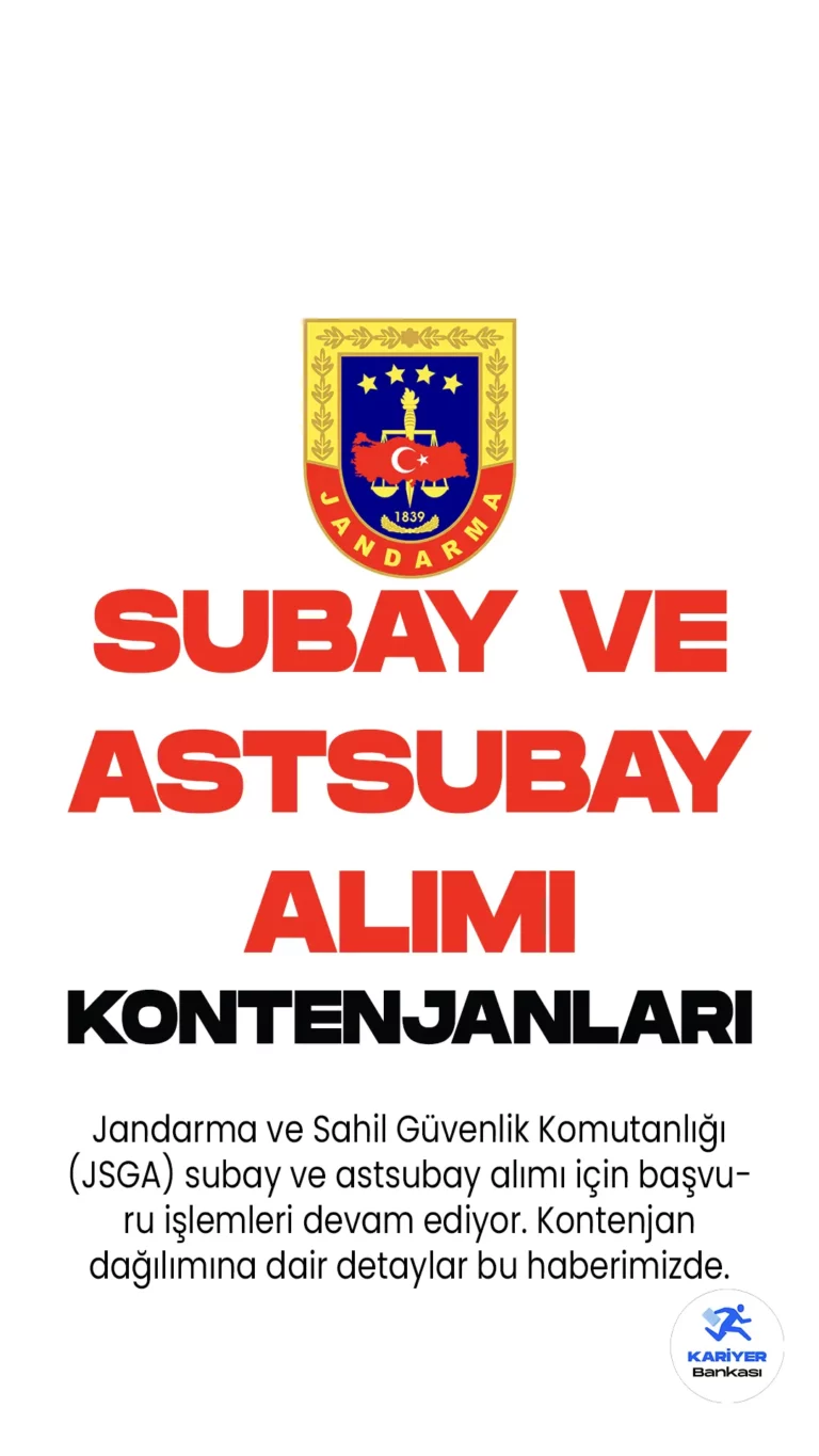 Jandarma ve Sahil Güvenlik Komutanlığı (JSGA) subay ve astsubay alımı için başvuru işlemleri devam ediyor. Kontenjan dağılımına dair detaylar bu haberimizde.