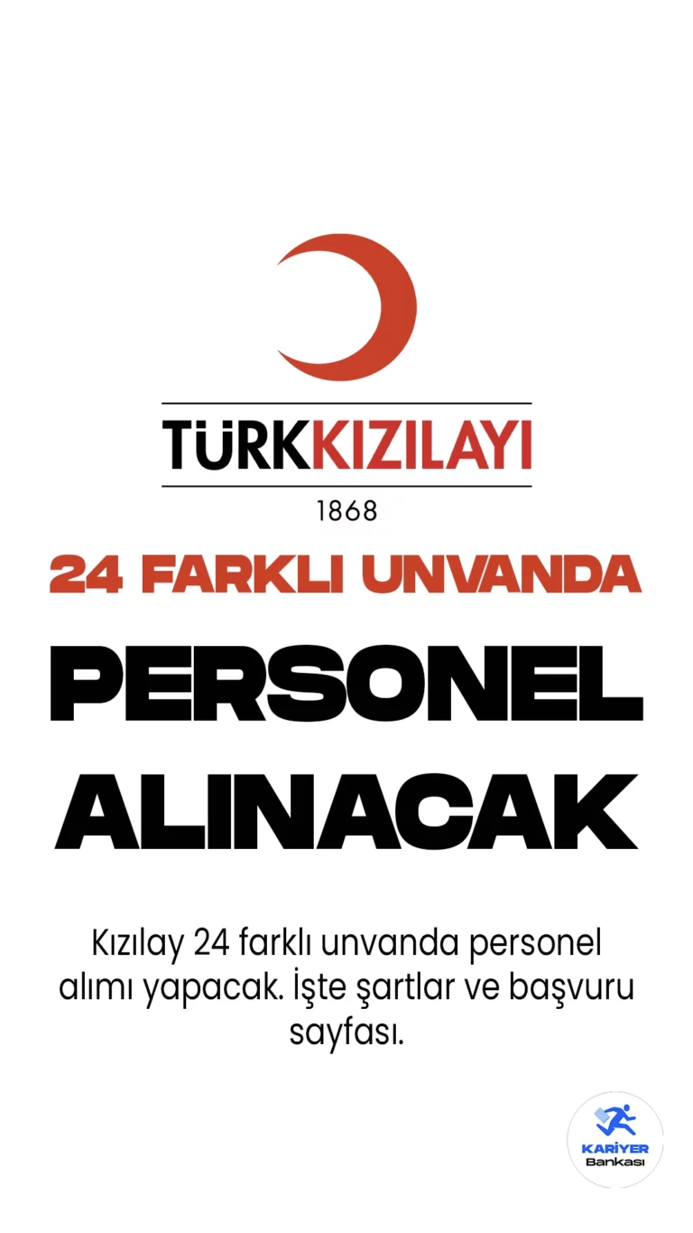 Kızılay 24 Farklı Unvanda Personel Alımı Yapacak. Kızılay Kariyer sayfası üzerinden personel alımı duyuruları art arda yayımlandı.