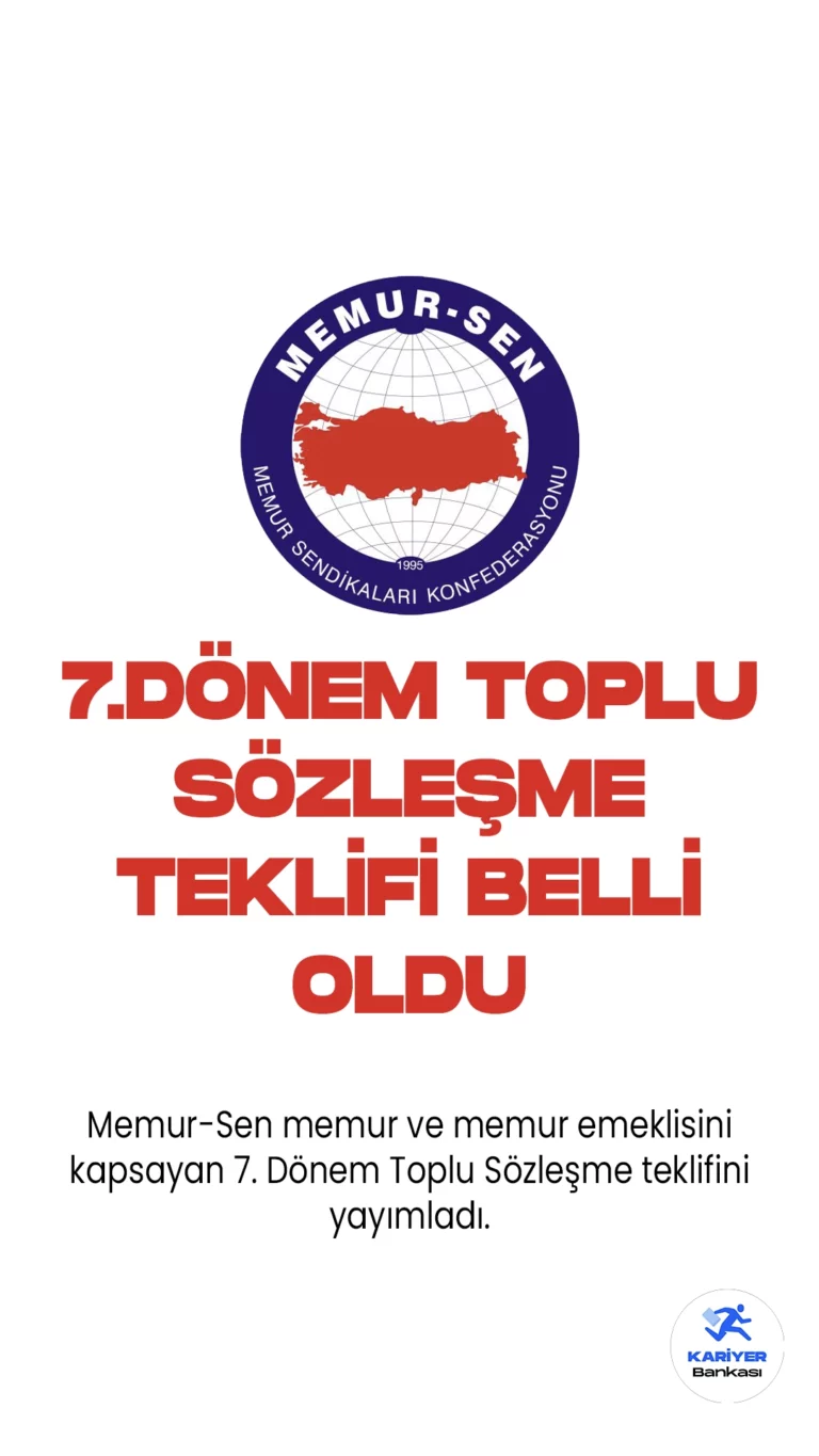 Memur-Sen 4 milyona yakın kamu görevlisi, 2 milyondan fazla kamu görevlisi emeklisini kapsayan 7. Dönem Toplu Sözleşme teklifini yayımladı.