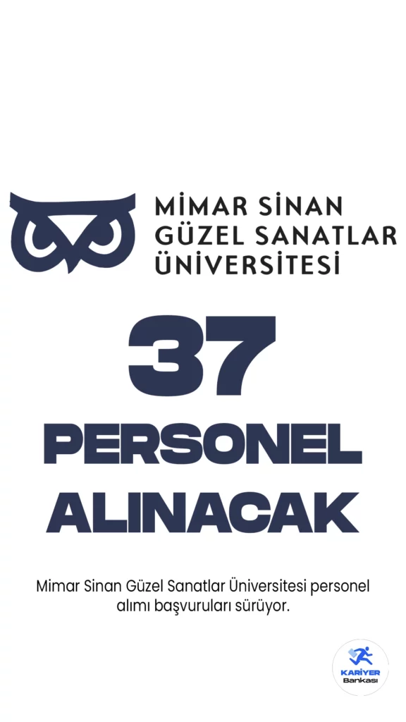 Mimar Sinan Güzel Sanatlar Üniversitesi personel alımı başvuruları sürüyor. Resmi Gazete'de yayımlanan duyuruya göre, Üniversiteye koruma ve güvenlik görevlisi, programcı, restoratör, tekniker (inşaat, makine), teknisyen( elektrik elektronik, klima) unvanla personel alımı yapılacağı aktarıldı.Başvuru yapacak adayların belirtilen şartları dikkatle incelemesi gerekmektedir.