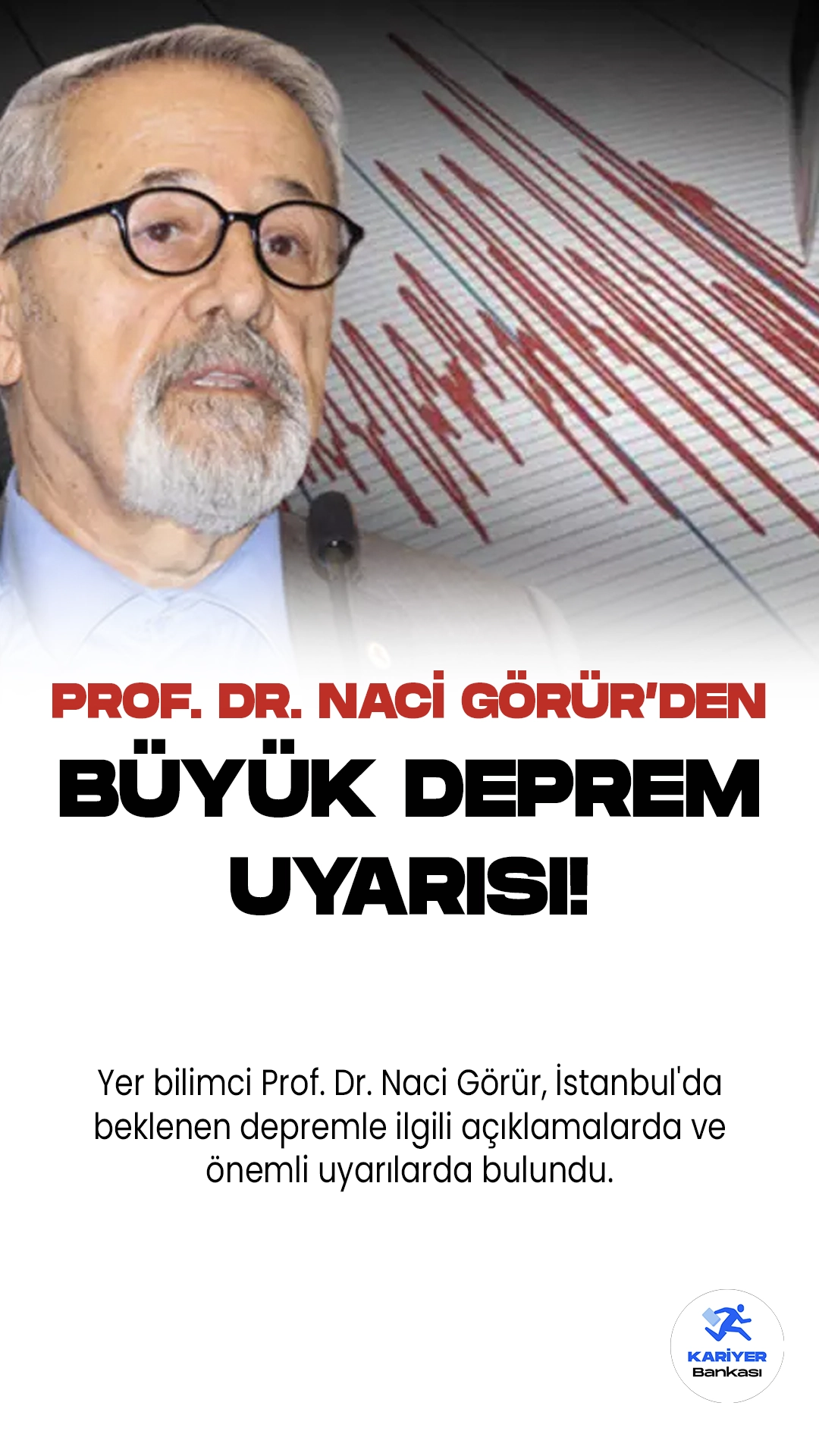 Prof. Dr. Naci Görür, İstanbul Depremi Beklentisi Hakkında Uyarıda Bulundu.Yer bilimci Prof. Dr. Naci Görür, İstanbul'da beklenen depremle ilgili açıklamalarda ve önemli uyarılarda bulundu. Adalar ve Kumburgaz fayının kırılmasını beklediklerini belirten Görür, Marmara Depremi'nin yaklaştığını vurguladı. Kuzey Anadolu fayının kuzey fayının kırılmasının beklendiğini ifade eden Görür, "Minimum 7.2 ile 7.6 büyüklüğünde bir deprem bekliyoruz." şeklinde konuştu.