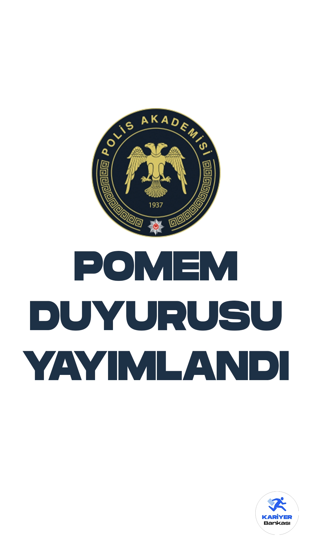 30.Dönem POMEM ile Polis Alımı FYP Duyurusu Yayımlandı.İçişleri Bakanlığı Polis Akademisi resmi sayfasından yayımlanan duyuruda şu ifadeler yer alıyor: