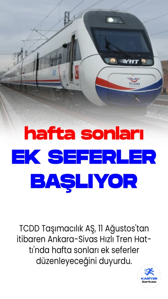 Ankara-Sivas Hızlı Tren Hattı'nda Hafta Sonları Ek Seferler Başlıyor.TCDD Taşımacılık AŞ, 11 Ağustos'tan itibaren Ankara-Sivas Hızlı Tren Hattı'nda hafta sonları ek seferler düzenleyeceğini duyurdu.