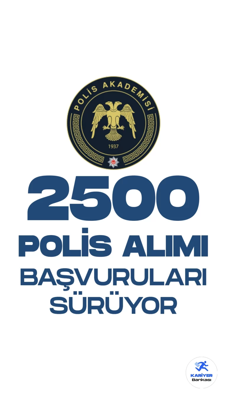 2500 Polis Alımı Başvuruları Sürüyor. İçişleri Bakanlığı Polis Akademi Başkanlığı resmi sayfasından yayımlanan duyuruyada, Polis Akademi Başkanlığına bağlı Polis Meslek Yüksekokullarına 2 bin erkek, 500 kadın olmak üzere 2500 polis alımı yapılacağı aktarılırken, başvuruların 31 Ağustos tarihi itibarıyla başladığı kaydedildi.