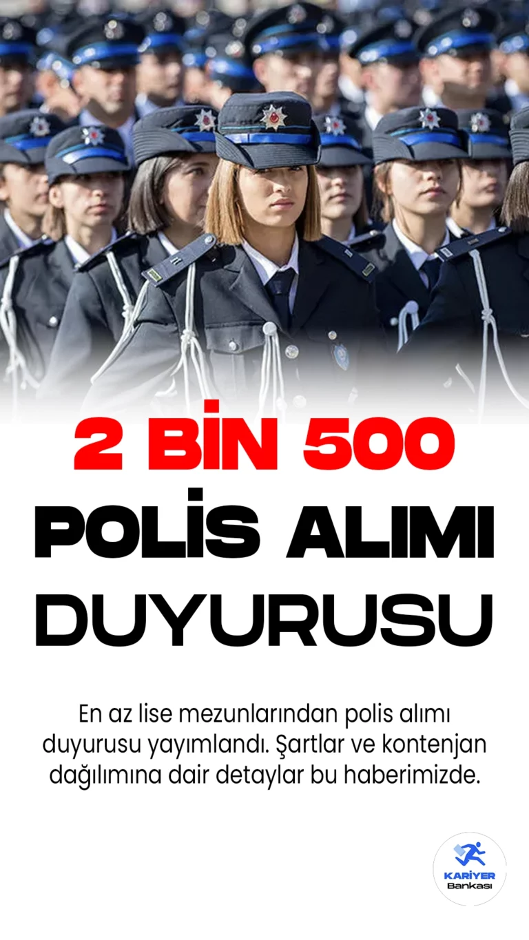 En Az Lise Mezunlarından 2 Bin 500 Polis Alımı Duyurusu Yayımlandı. İçişleri Bakanlığı Polis Akademi resmi sayfasından yayımlanan duyuruya göre, Polis Akademi Başkanlığına bağlı Polis Meslek Yüksekokullarına 2 bin erkek, 500 kadın olmak üzere 2 bin 500 polis alımı yapılacak. Polis alımı başvuruları 31 Temmuz-9 Ağustos 2023 tarihleri arasında alınacak. Başvuru yapacak adayların şartları dikkatle incelemesi gerekmektedir.