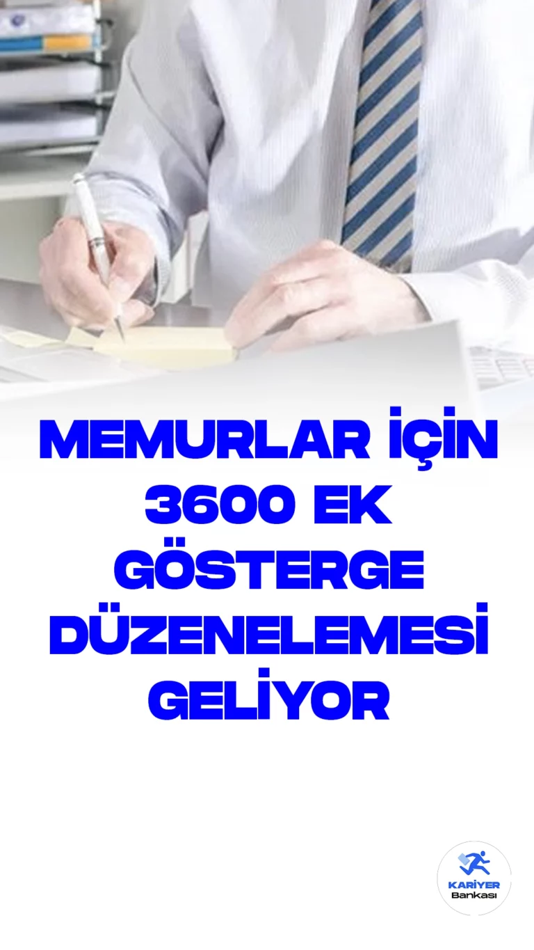 Birinci Derecedeki Memurlar için 3600 Ek Gösterge Düzenlemesi Yolda.Yeni bir düzenleme ile birinci derecedeki memurların tamamının 3600 ek göstergeden yararlanması hedefleniyor. Bu konuda sürecin detayları dikkatlice ele alınıyor.