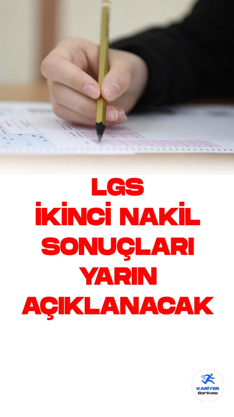 Liselere Geçiş Sistemi (LGS) kapsamında gerçekleştirilen ikinci nakil sonuçları yarın açıklanacak.LGS sürecinde yerleştirme sonuçları ilan edilmesinin ardından, ikinci nakil süreci 24 ile 28 Temmuz tarihleri arasında başlamıştı.