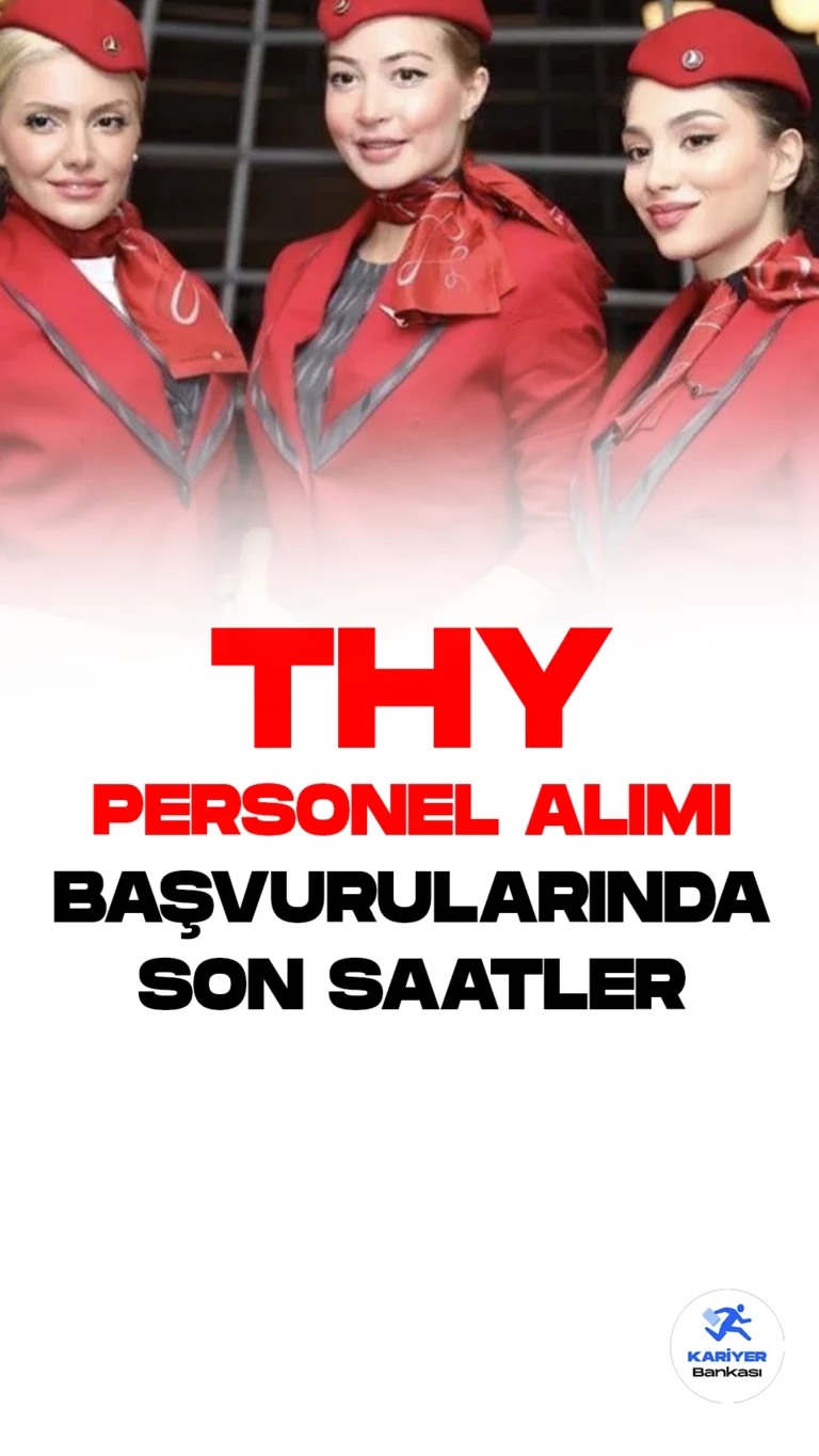Türk Hava Yolları (THY) personel alımı başvurularında son saatlere girildi. THY Kariyer sayfası üzerinden yayımlanan duyuruya göre, THY'ye kabin memuru alımı başvuruları bugün(10 Ağustos) sona erecek. Başvuru yapacak adayların belirtilen başvuru şartlarını sağlaması gerekmektedir.