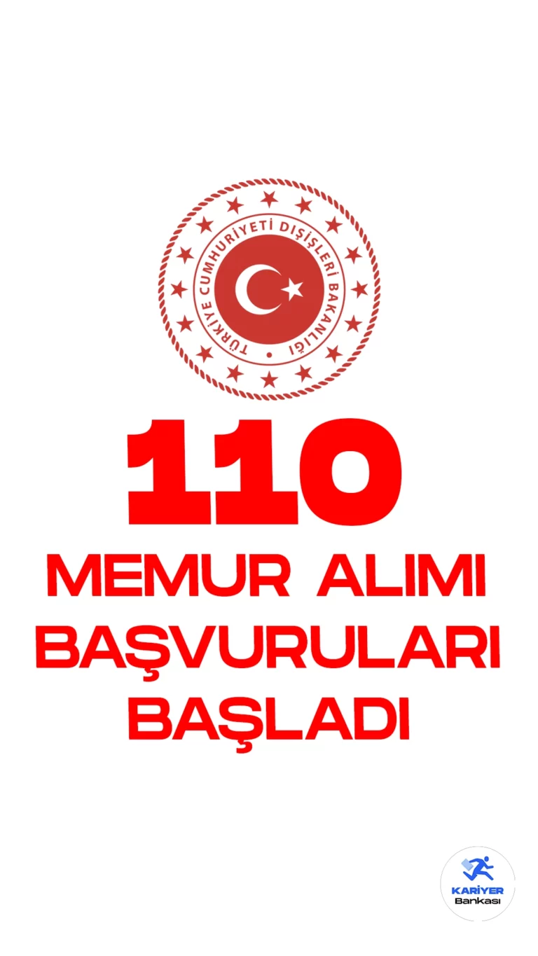 Dışişleri Bakanlığı memur alımı başvuruları alınacak. Resmi Gazete'de ve Cumhurbaşkanlığı SBB'de yayımlanan duyuruya göre, Dışişleri Bakanlığına sınavla, 110 konsolosluk ve ihtisas memuru alımı yapılacak. Başvurular bugün (31 Ağustos) itibarıyla başladı. Başvuru yapacak adayların belirtilen şartları taşıması gerekmektedir.