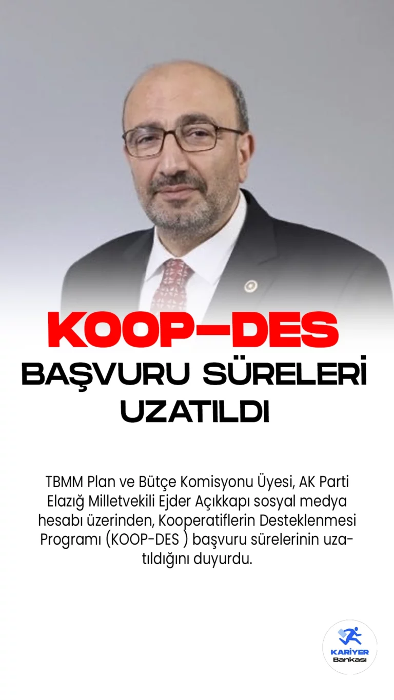 AK Parti Elazığ Milletvekili Ejder Açıkkapı: KOOP-DES Başvuru Süreleri Uzatıldı.TBMM Plan ve Bütçe Komisyonu Üyesi, AK Parti Elazığ Milletvekili Ejder Açıkkapı sosyal medya hesabı üzerinden, Kooperatiflerin Desteklenmesi Programı (KOOP-DES ) başvuru sürelerinin uzatıldığını duyurdu.