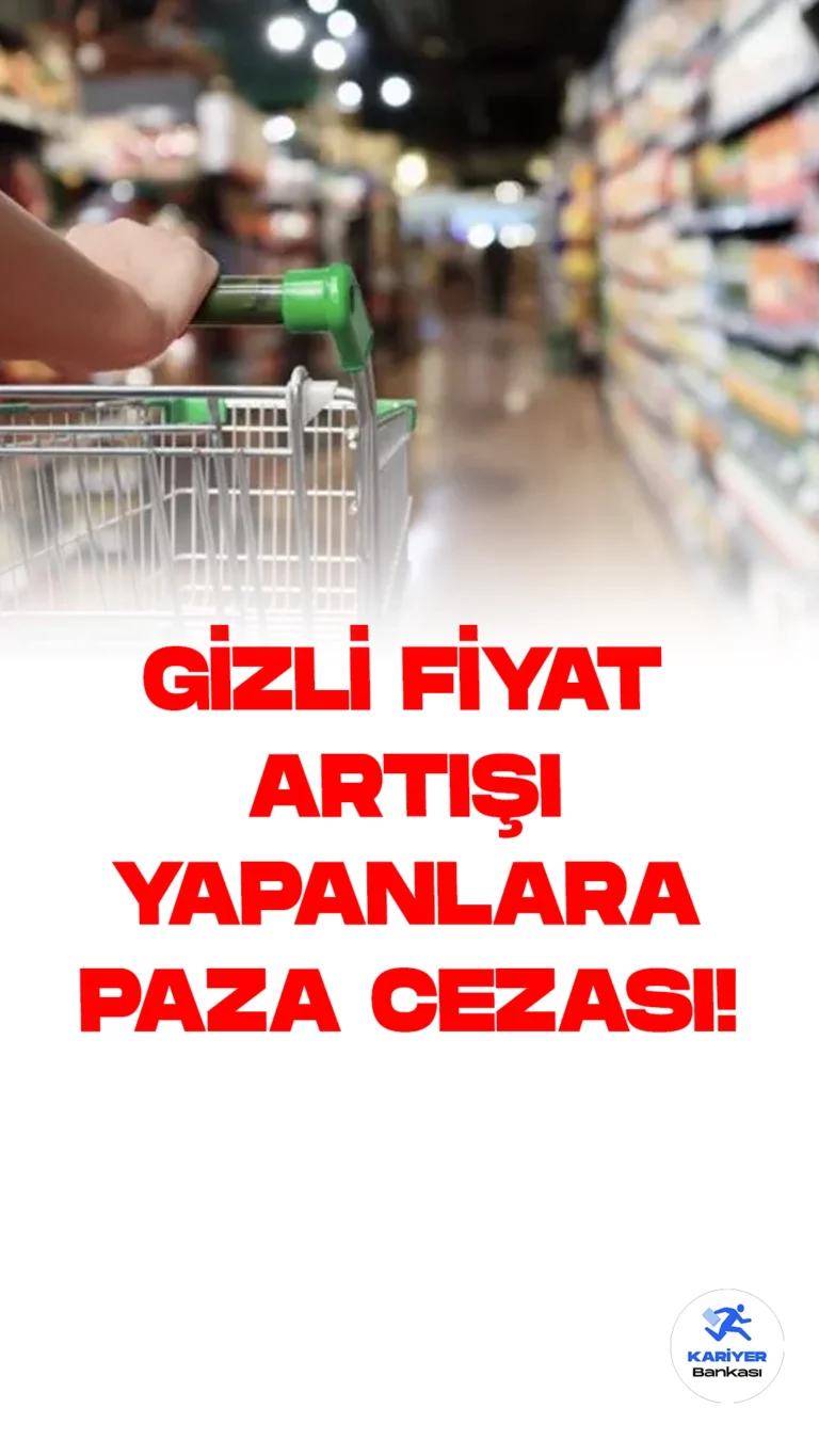 Ticaret Bakanlığı'ndan Gizli Fiyat Artışlarına Yönelik Uyarı.Gramaj, Adet ve Ambalaj Değişiklikleriyle Gizli Fiyat Artışı Yapanlara Para Cezası Uygulanacak.