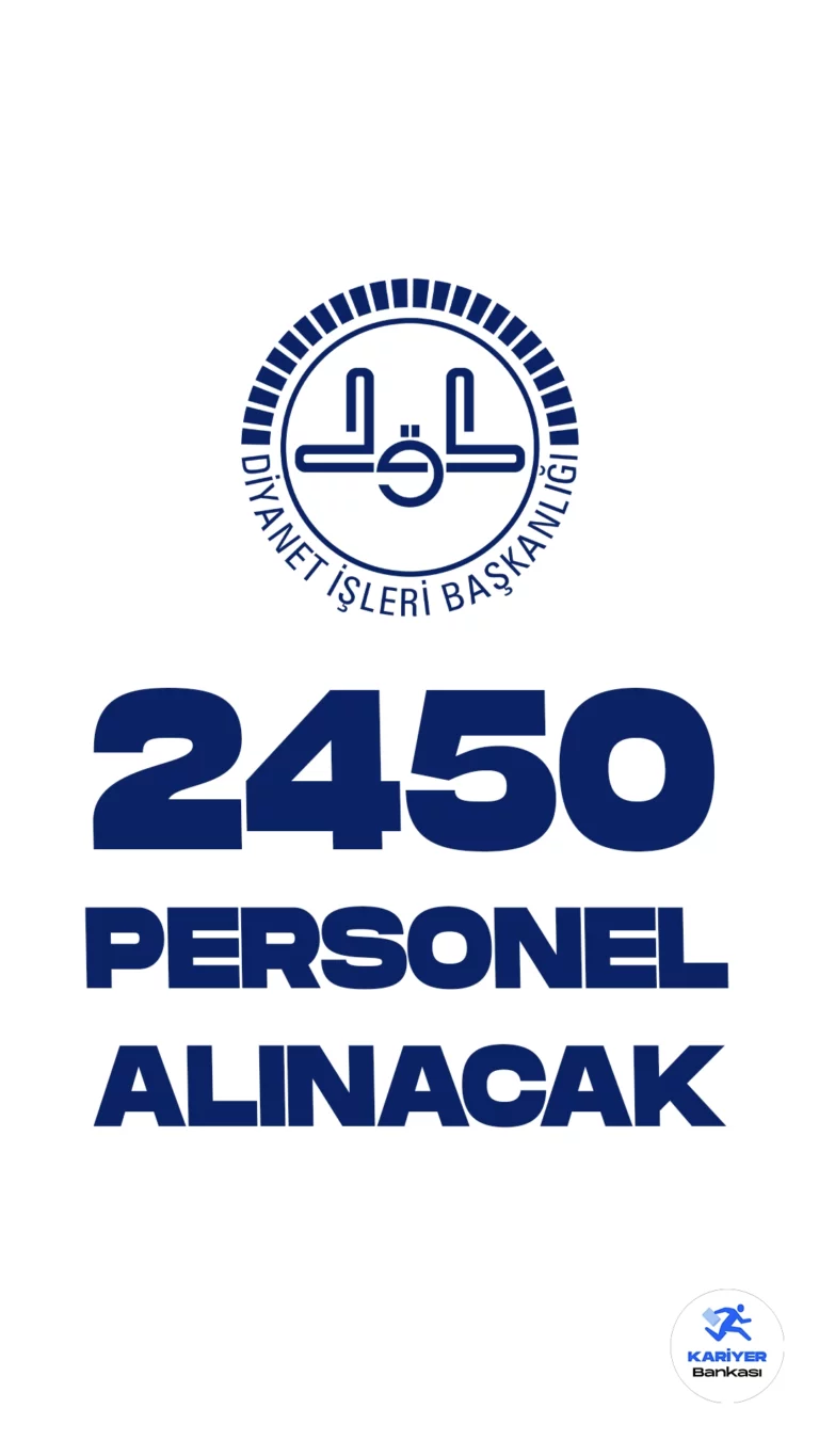 Diyanet İşleri Başkanlığı (DİB) personel alımı duyurusu yayımlandı. Başkanlık resmi sayfasından yayımlanan duyuruya göre, Diyanet İşleri Başkanlığına Kur'an Kursu Öğreticisi, İmam-Hatip, Kur'an Kursu Öğreticisi (İşitme engelli öğrenciler ve görme engelli öğrenciler için) Müezzin-Kayyım ünvanlarında olmak üzere 2450 aday din görevlisi alımı yapılacak.