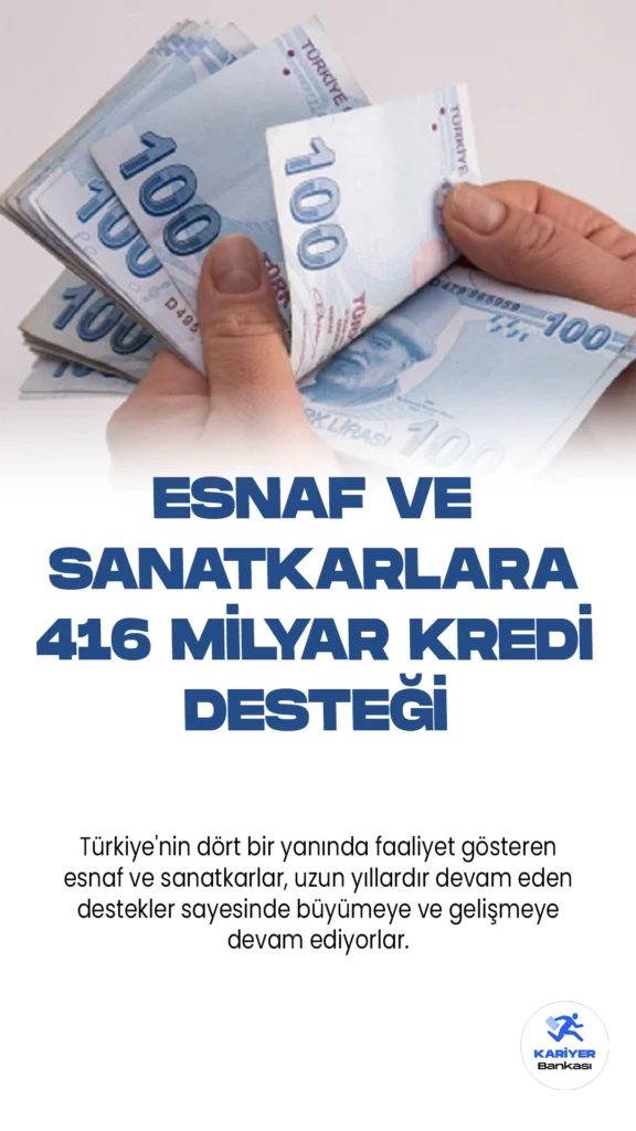 Esnaf ve Sanatkarlara 416 Milyar Lira Kredi Desteği.Türkiye'nin dört bir yanında faaliyet gösteren esnaf ve sanatkarlar, uzun yıllardır devam eden destekler sayesinde büyümeye ve gelişmeye devam ediyorlar. Ticaret Bakanlığı, bu destekleri sağlamak için 2003 yılından bu yana kesintisiz bir şekilde çalışıyor.