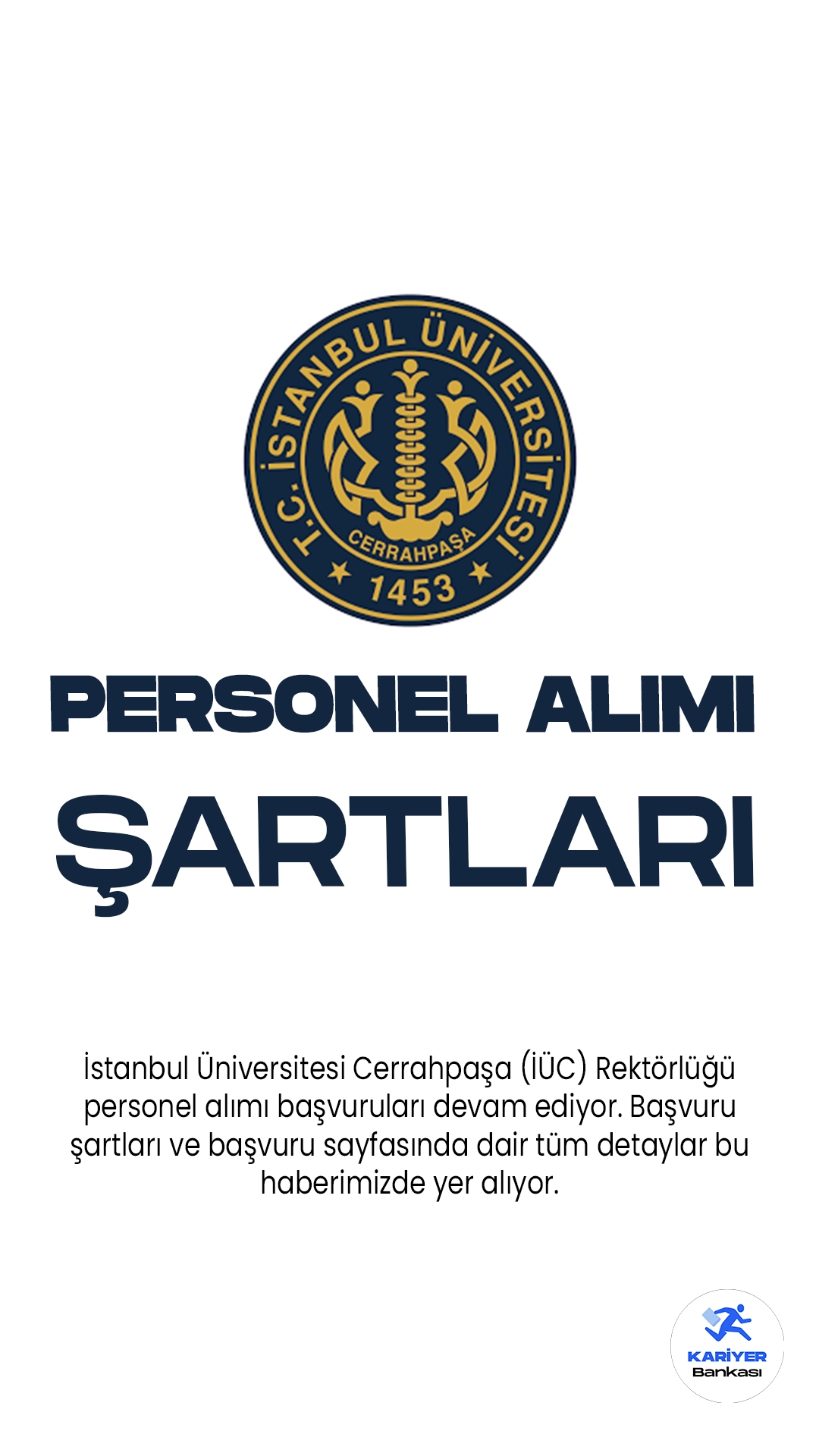 İstanbul Üniversitesi Cerrahpaşa (İÜC) Rektörlüğü personel alımı başvuruları devam ediyor. Başvuru şartları ve başvuru sayfasında dair tüm detaylar bu haberimizde yer alıyor.