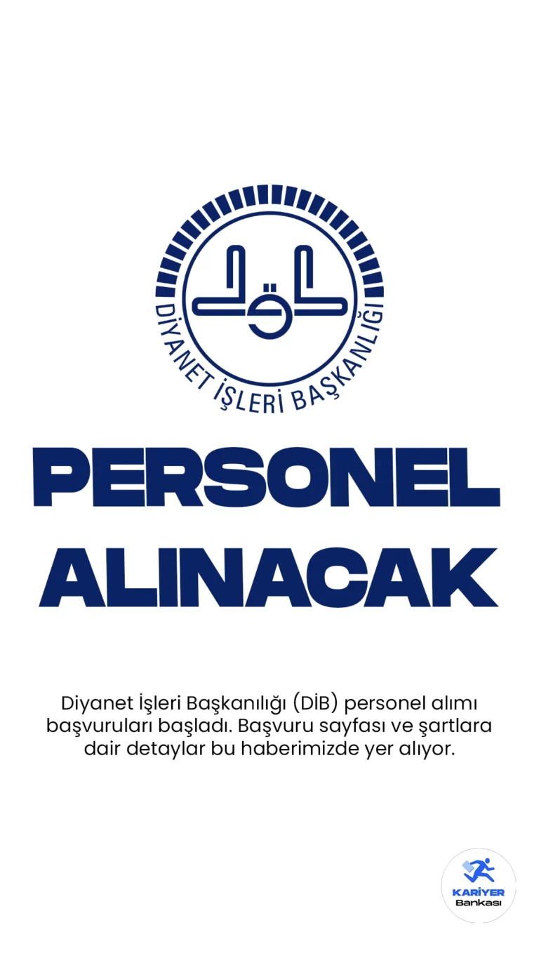 Diyanet İşleri Başkanılığı (DİB) 13 Personel Alımı Başvuruları Alınacak. Cumhurbaşkanlığı SBB'de yayımlanan duyuruda , Diyanet İşleri Başkanlığı (DİB) sözleşmeli personel alımı yapılacağı aktarılırken, başvuru yapacak adayların belirtilen şartları dikkatle incelemesi gerektiği belirtildi.