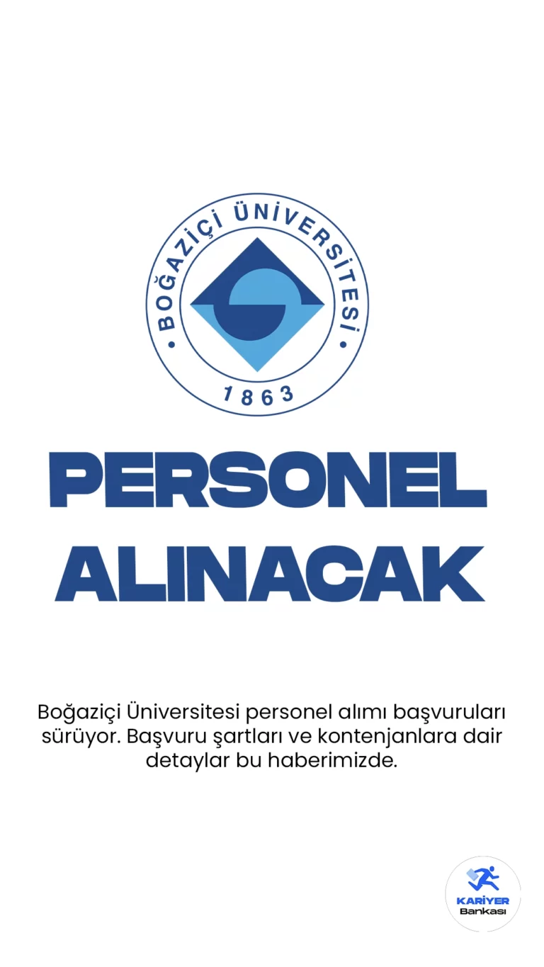 Boğaziçi Üniversitesi personel alımı başvuruları sürüyor. Resmi Gazete’de yayımlanan duyuruda, Boğaziçi Üniversitesine tekniker, teknisyen, mühendis, büro personeli pozisyonları için sözleşmeli personel alımı yapılacağı aktarıldı. Başvuru yapacak adayların genel ve özel şartları dikkatle incelemesi gerektiği kaydedildi.Boğaziçi Üniversitesi personel alımı başvuruları sürüyor. Resmi Gazete’de yayımlanan duyuruda, Boğaziçi Üniversitesine tekniker, teknisyen, mühendis, büro personeli pozisyonları için sözleşmeli personel alımı yapılacağı aktarıldı. Başvuru yapacak adayların genel ve özel şartları dikkatle incelemesi gerektiği kaydedildi.