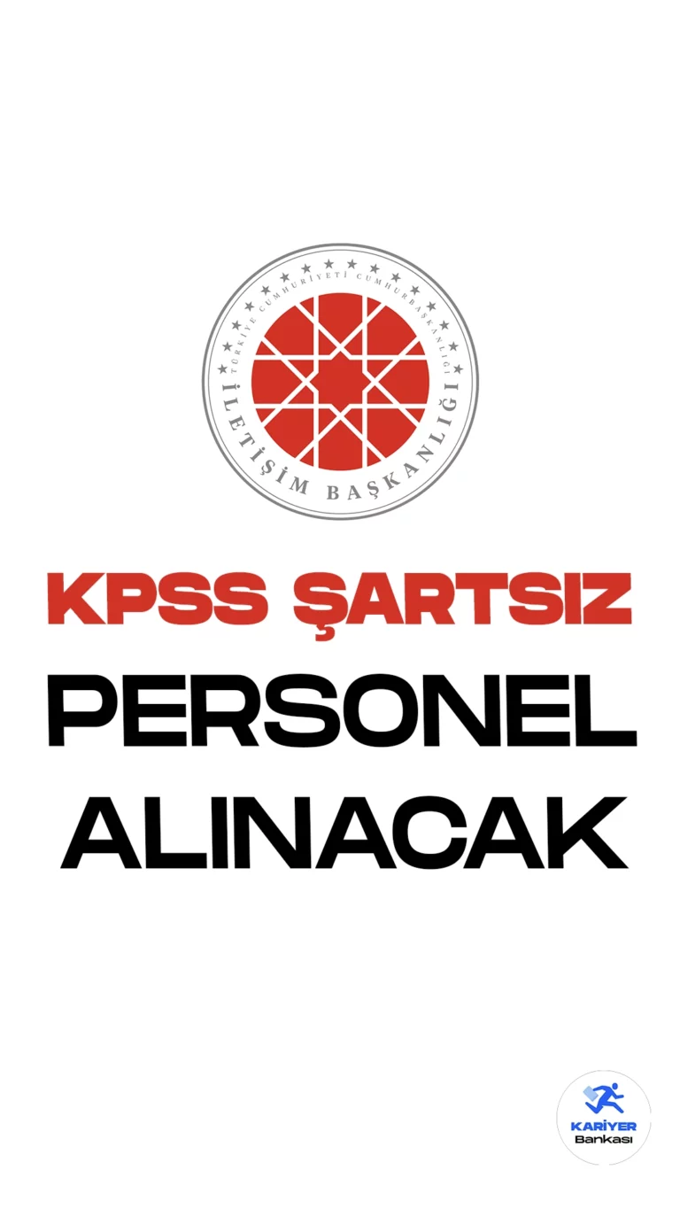 İletişim Başkanlığı 30 Personel Alımı Başvuruları Sürüyor.Resmi Gazete’de yayımlanan duyuruya göre, Cumhurbaşkanlığı İletişim Başkanlığına 30 personel alımı yapılacak. KPSS şartsız olarak yapılacak olan personel alımı için, başvuru yapacak adayların genel ve özel şartları taşıması gerekmektedir.