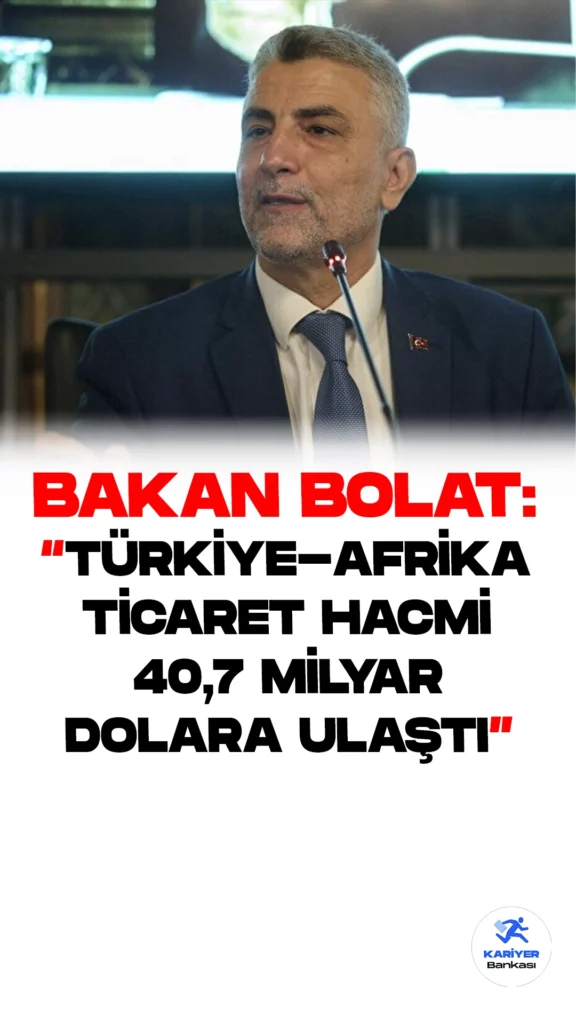Ticaret Bakanı Ömer Bolat: Türkiye-Afrika Ticaret Hacmi 2022'de 40,7 Milyar Dolara Ulaştı.Ticaret Bakanı Ömer Bolat, Türkiye'nin Afrika ile olan ticaret hacminin dikkat çekici bir şekilde artış gösterdiğini açıkladı. 2003 yılında 5,4 milyar dolar düzeyinde bulunan Türkiye-Afrika ticaret hacmi, 2022 sonunda 40,7 milyar dolara ulaştı. Bu büyük başarı, Türkiye-Afrika İş ve Ekonomi Forumu'nun dördüncüsünde öne çıktı.