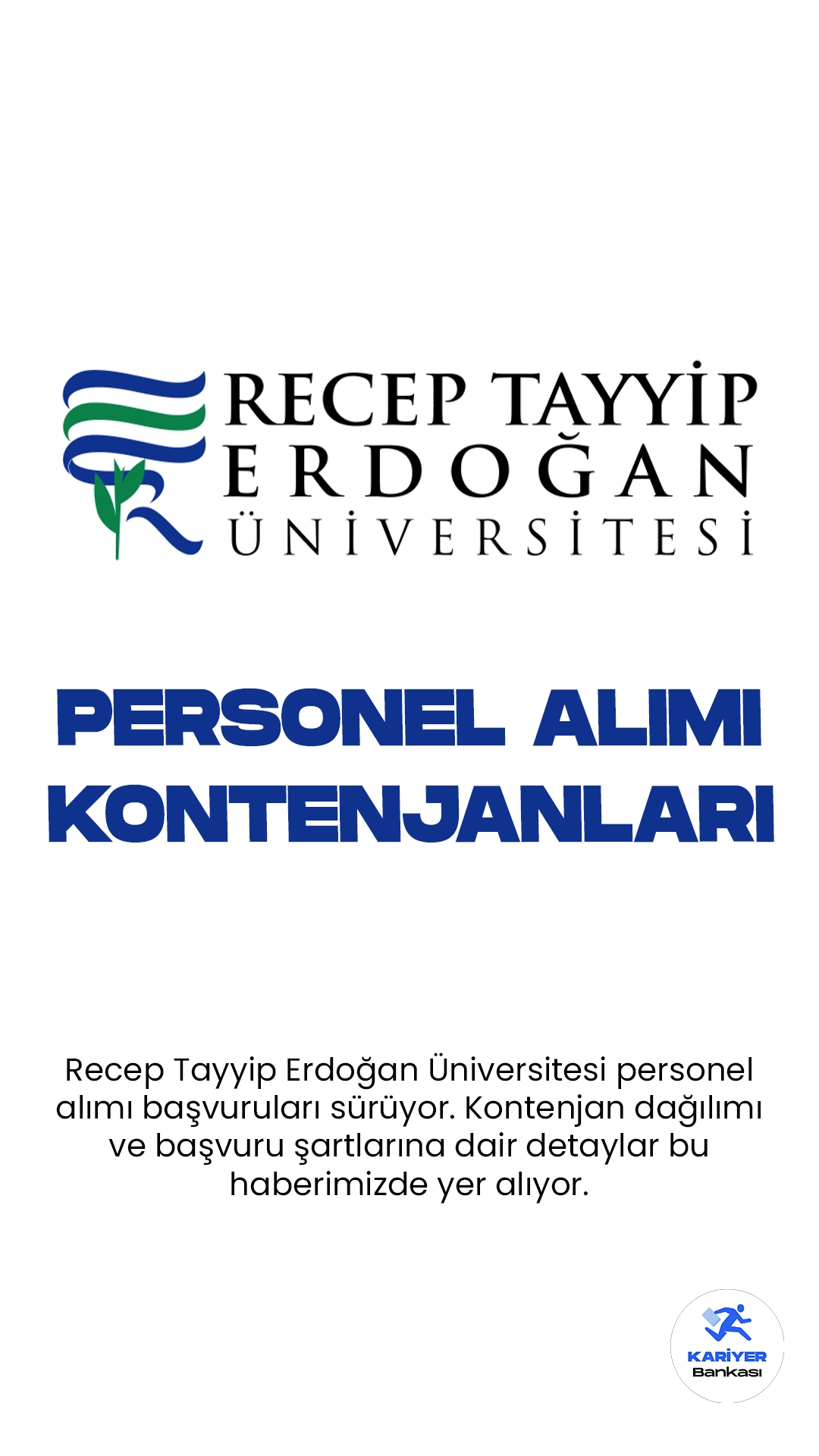 Recep Tayyip Erdoğan Üniversitesi personel alımı başvuruları sürüyor. Kontenjan dağılımı ve başvuru şartlarına dair detaylar bu haberimizde yer alıyor.