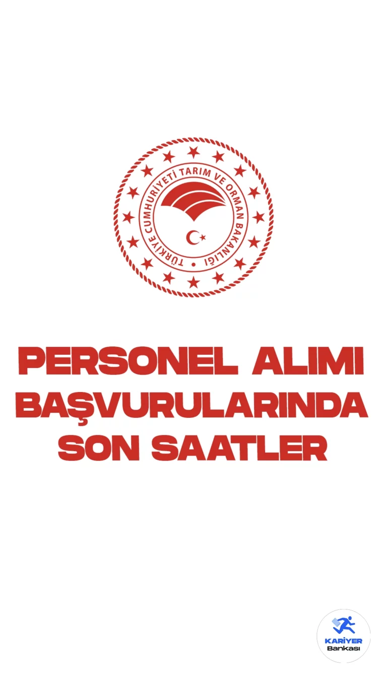 Tarım ve Orman Bakanlığı personel alımı başvurularında son saatlere girildi. Başvuru şartları ve başvuru sayfasına dair tüm detaylar bu haberimizde yer alıyor.