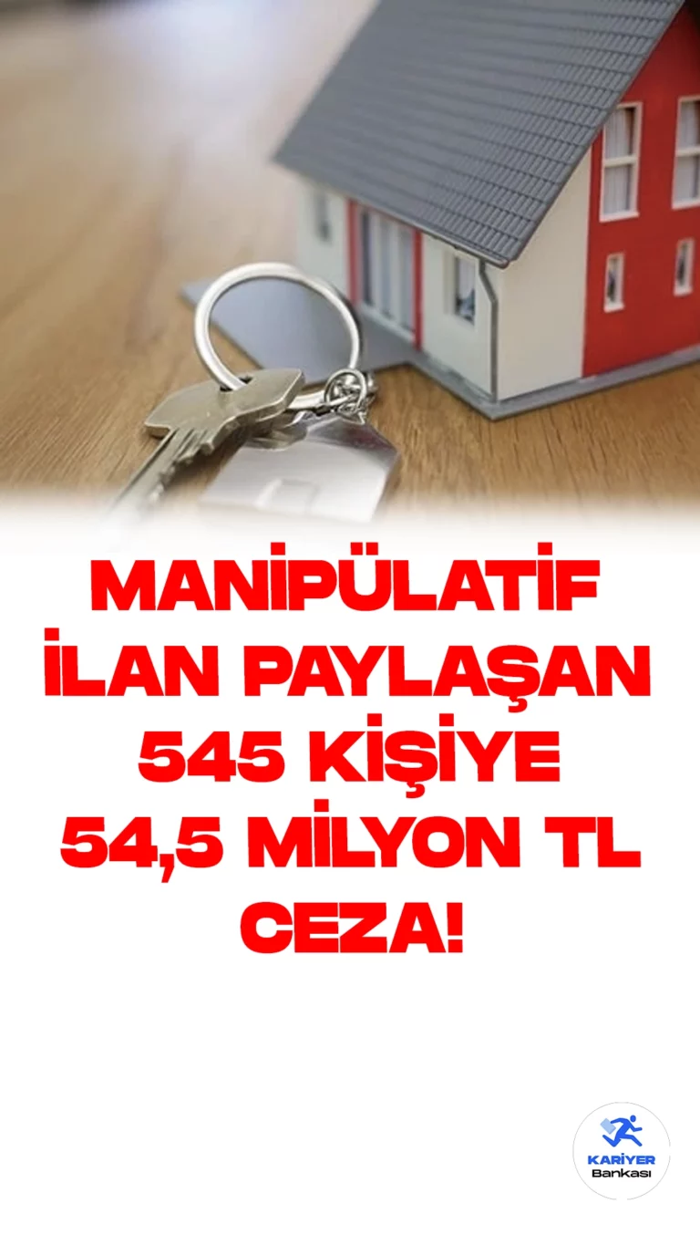 Manipülatif İlan Paylaşan 545 Kişiye 54,5 Milyon TL Ceza Kesildi!Ticaret Bakanlığı, emlak sektöründe son dönemde kayıt dışı faaliyetlerin artmasıyla ilgili önemli bir açıklama yaptı. Bakanlık, 545 kişiye toplamda 54 milyon 500 bin lira ceza kesildiğini duyurarak emlak piyasasındaki dengeyi koruma çabalarını vurguladı.