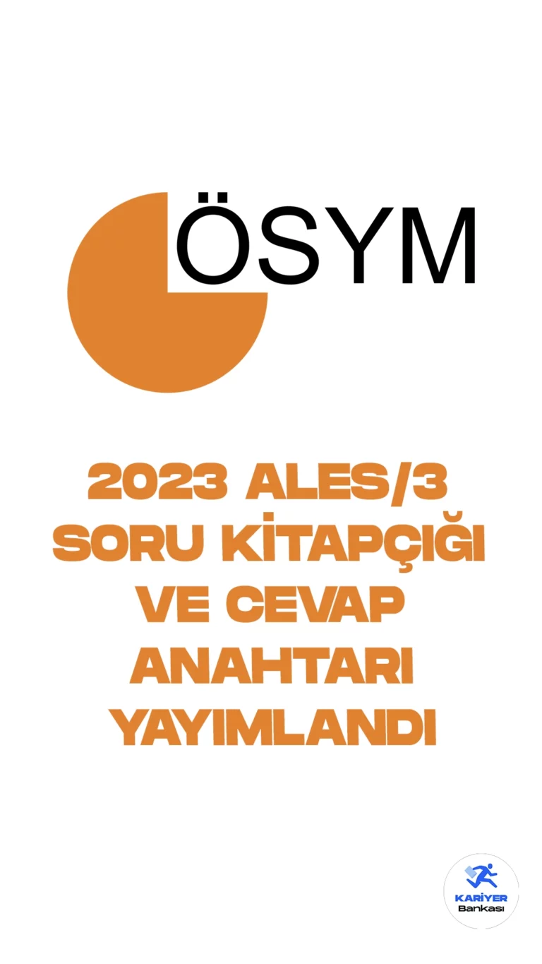 2023 ALES/3 Sınavı Temel Soru Kitapçığı ve Cevap Anahtarı Yayımlandı. ÖSYM resmi sayfasından yayımlanan son dakika duyurusuna göre, bugün(19 Kasım) uygulanan 2023 Akademik Personel ve Lisansüstü Eğitimi Giriş Sınavı’nın (2023-ALES/3) Temel Soru Kitapçığı ile Cevap Anahtarının %10’u yayımlandı.