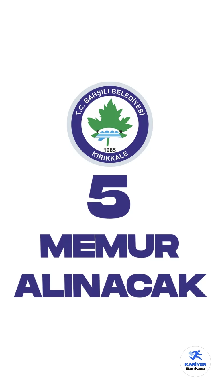 Bahşılı Belediyesi memur alımı duyurusu yayımlandı.