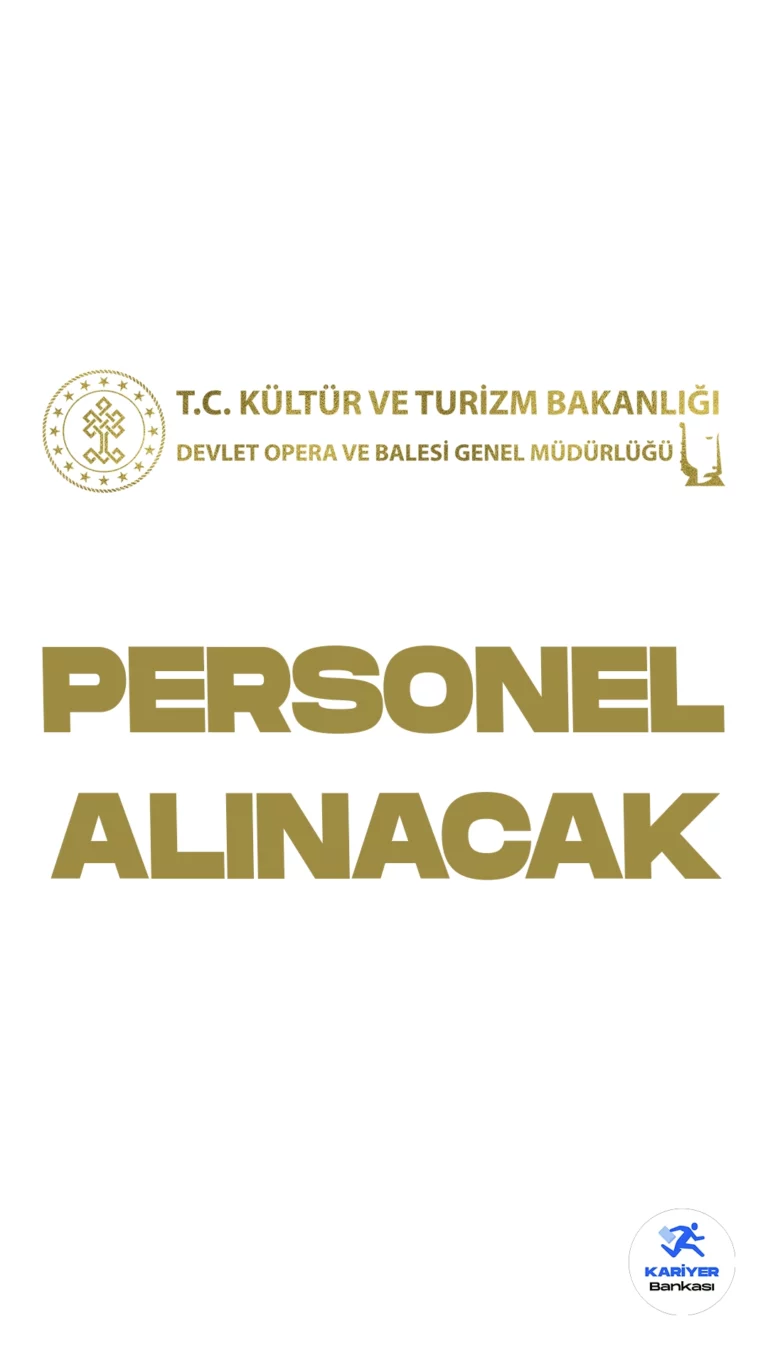 Kültür ve Turizm Bakanlığı Devlet Opera ve Balesi (DOP) personel alımı duyurusu yayımlandı.Resmi Gazete'de yayımlanan duyuruya göre, DOP'a destek personeli( temizlik görevlisi, şoför, elektrikçi, bilgisayar bakım onarım, sıhhi tesisatçı, boyacı) koruma ve güvenlik görevlisi ünvanlarında olmak üzere sözleşmeli personel alımı yapılacak. Başvurular 3 Kasım itibarıyla başladı. Başvuru yapacak adayların belirtilen şartları dikkatle incelemesi gerekmektedir.