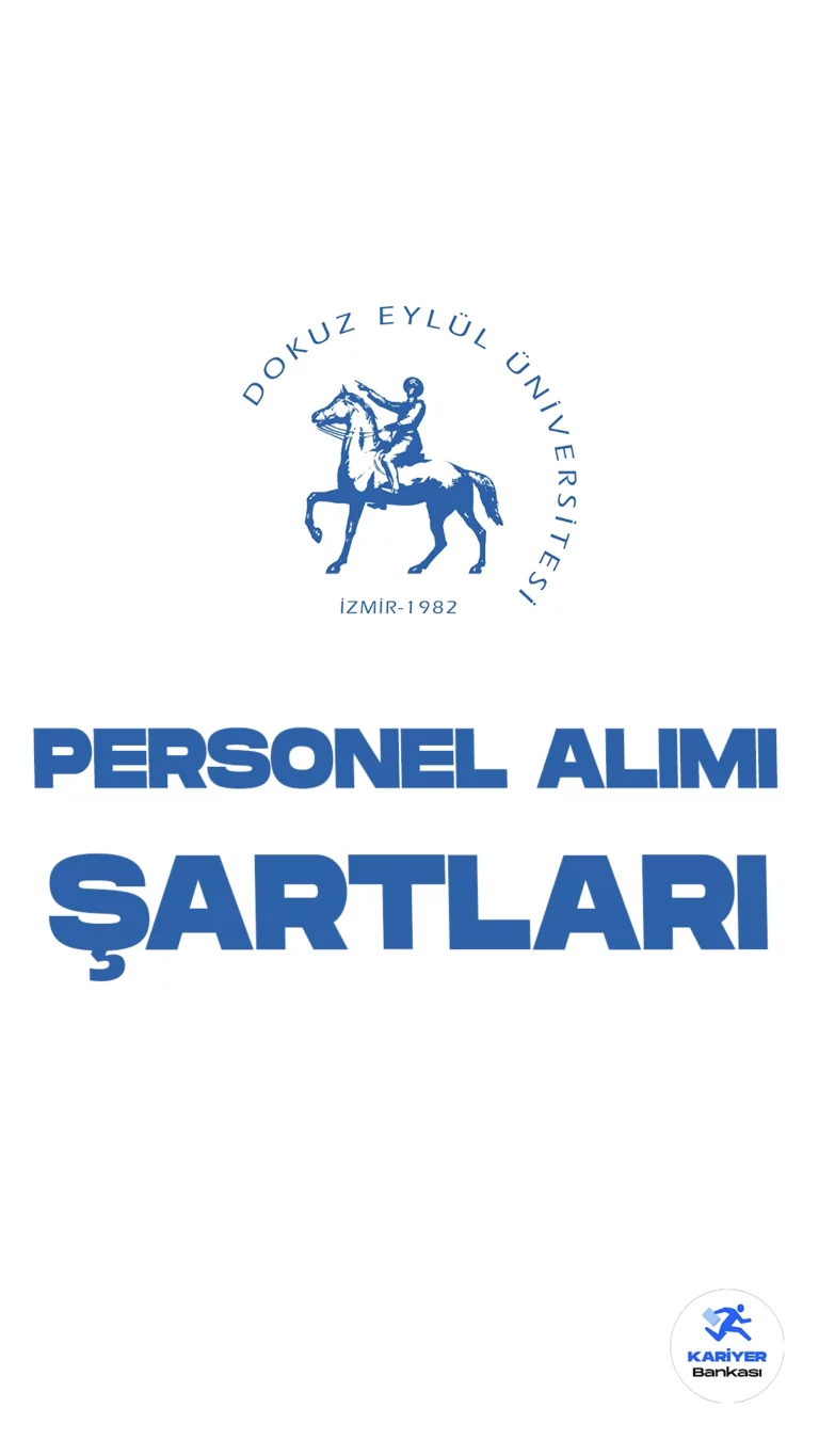 Dokuz Eylül Üniversitesi personel alımı başvuruları devam ediyor. Başvuru şartları ve başvuru bilgilerine dair tüm detaylar bu haberimizde.