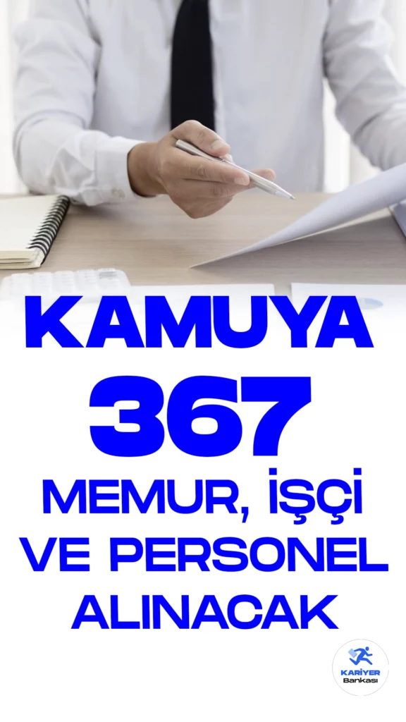 Kamuya 367 Memur, İşçi ve Personel Alımı Duyurusu Yayımlandı. Resmi Gazete ve Cumhurbaşkanlığı Strateji ve Bütçe Başkanlığı Kamu ilan sayfası üzerinden yayımlanan duyurulara göre, Kamu Kurum ve Kuruluşlarına memur, işçi ve sözleşmeli personel alımları yapılacak. Başvuru yapacak adayların belirtilen şartları sağlaması gerekmektedir.