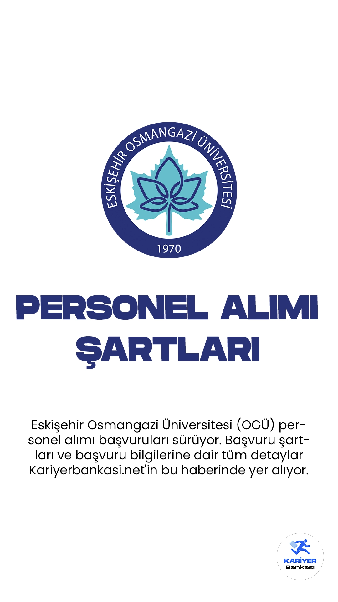 Eskişehir Osmangazi Üniversitesi (OGÜ) personel alımı başvuruları sürüyor. Başvuru şartları ve başvuru bilgilerine dair tüm detaylar Kariyerbankasi.net'in bu haberinde yer alıyor.