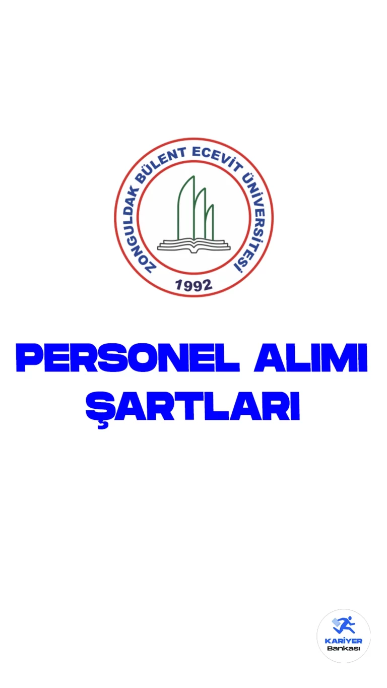Zonguldak Bülent Ecevit Üniversitesi personel alımı başvuruları sürüyor. Başvuru şartları ve başvuru sayfasına dair detaylar bu haberimizde.