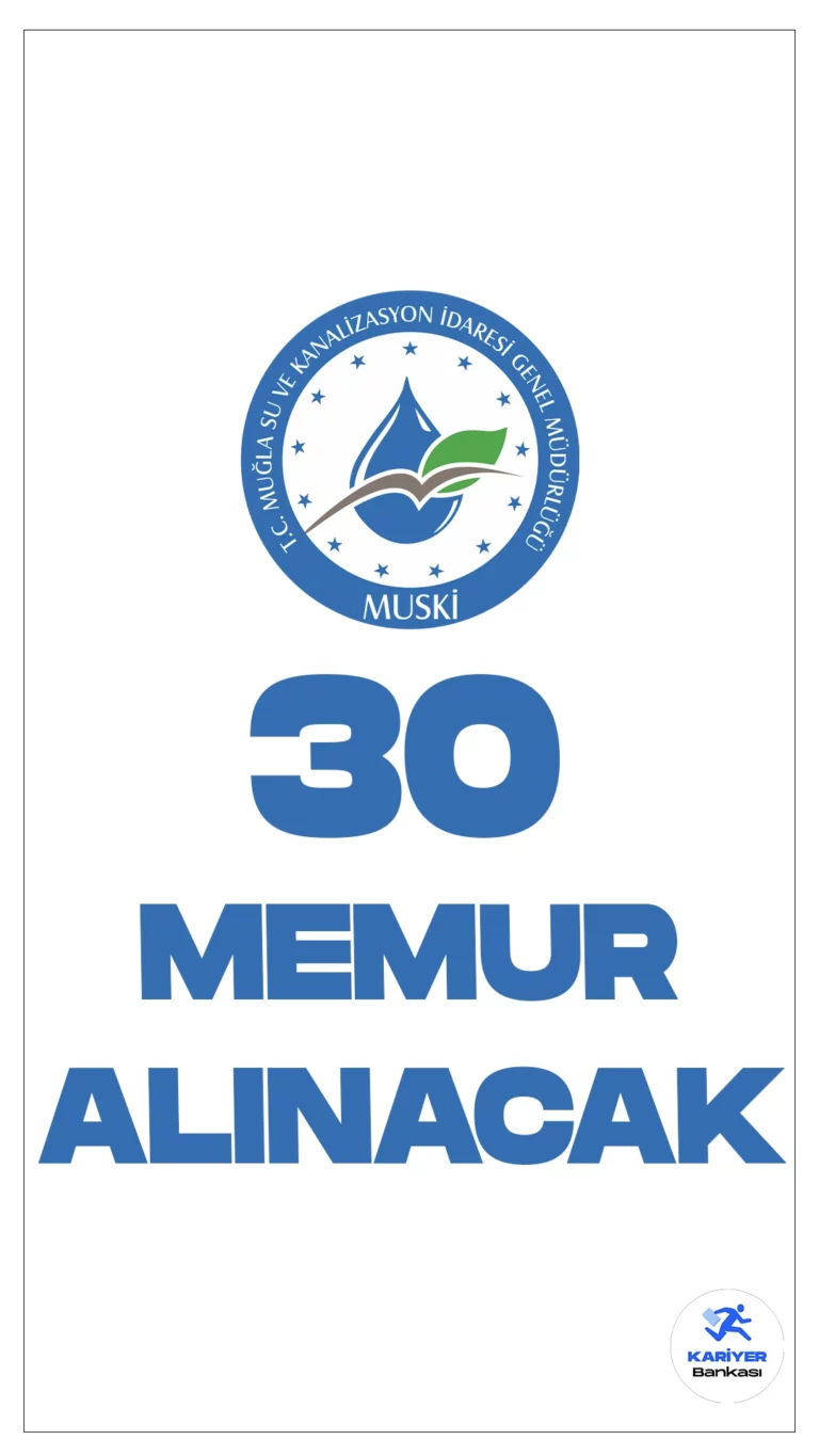 Muğla Su ve Kanalizasyon İdaresi (MUSKİ) 30 Memur Alımı Yapacak. Cumhurbaşkanlığı SBB'de yayımlanan duyuruda, Muğla Su ve Kanalizasyon İdaresi Genel Müdürlüğüne memur ve tahsildar alımı yapılacağı aktarıldı. Başvuru yapacak adayların genel şartların yanı sıra, özel şartları da dikkatle incelemesi gerekmektedir.