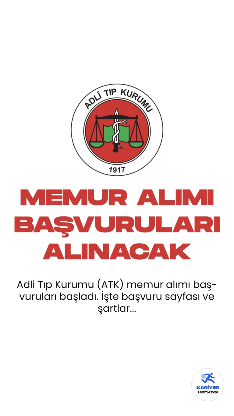 Adli Tıp Kurumu (ATK) 52 Memur Alımı Başvuruları Alınacak.Cumhurbaşkanlığı SBB'de yayımlanan duyuruda, Adli Tıp Kurumuna mühendis(makine, inşaat, bilgisayar, fizik), biyolog, kimyager, psikolog, veri hazırlama ve kontrol işletmeni( kütüphanecilik- bilgi belge yönetimi-arşivcilik, halkla ilişkiler, işletme-iktisat), tekniker( bilgisayar, makine), sağlık teknikeri ve laborant ünvanlarında memur alımı yapılacağı aktarıldı. Başvurular bugün(18 Aralık) saat 10:00 itibarıyla başladı. İşte başvuru sayfası ve kontenjanlar...