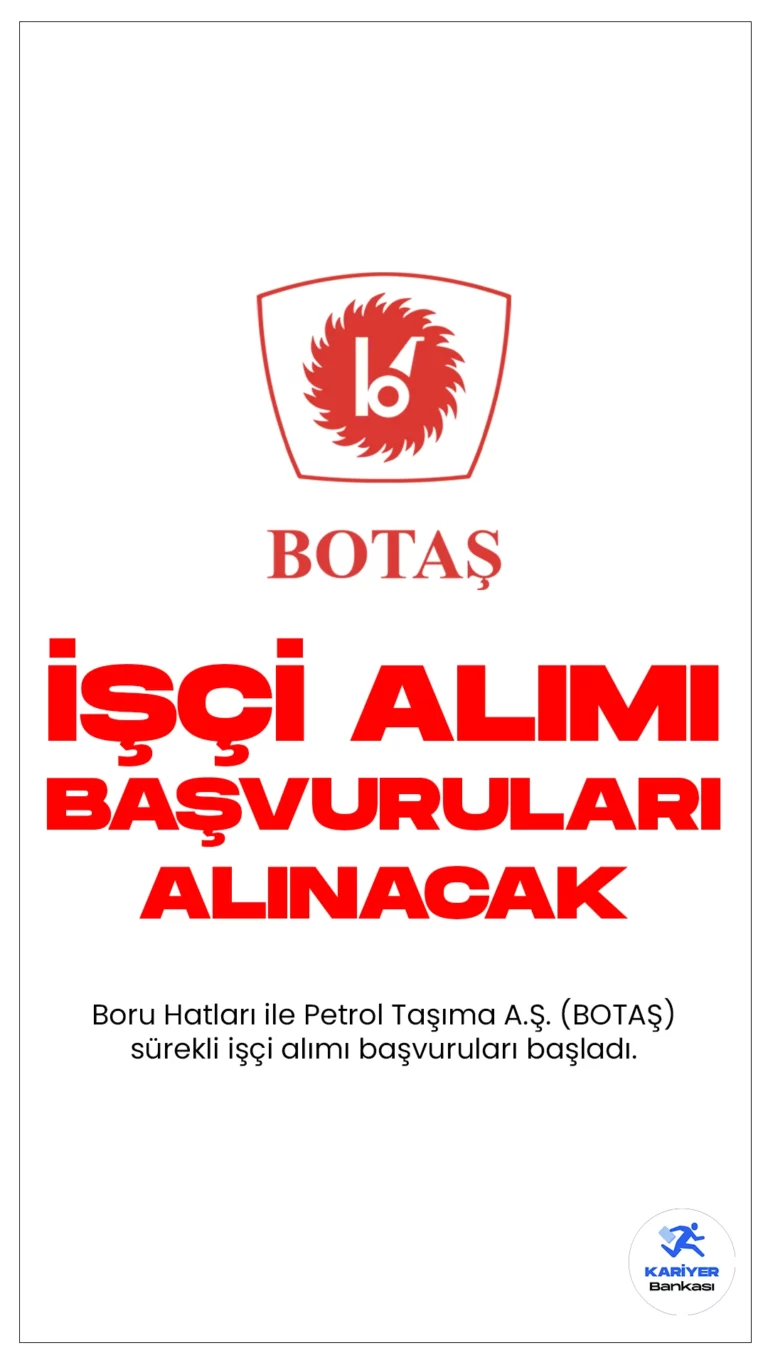 BOTAŞ 121 İşçi Alımı Başvuruları Alınacak.Boru Hatları ile Petrol Taşıma A.Ş. (BOTAŞ) sürekli işçi alımı başvuruları İŞKUR üzerinden başladı.Resmi Gazete’de yayımlanan duyuruya göre, BOTAŞ’a uzman yardımcısı, mühendis, teknisyen ünvanlarında sürekli işçi alımı yapılacak. Başvuru yapacak adayların belirtilen başvuru şartlarını taşıması gerekmektedir.