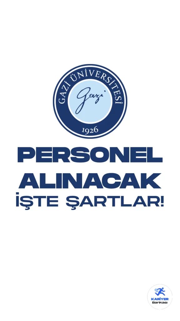 Gazi Üniversitesi personel alımı başvuru işlemleri devam ediyor. Başvuru şartları ve kontenjan dağılımına dair detaylar bu haberimizde yer alıyor.