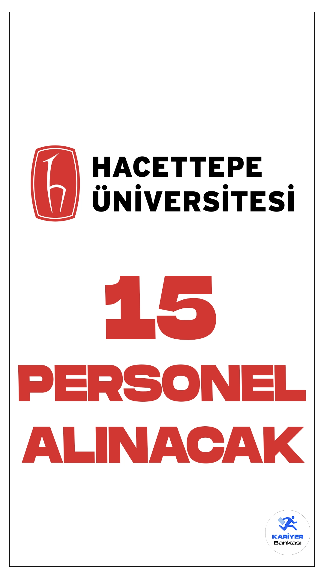 Hacettepe Üniversitesi 15 Personel Alımı Yapacak. Hacettepe Üniversitesi çocuk gelişimcisi ve sağlık teknikeri alımı yapacak. Başvurular 29 Aralık itibarıyla alınacak. başvuru yapacak adayların genel şartların yanı sıra, özel şartları da dikkatle incelemesi gerekmektedir.