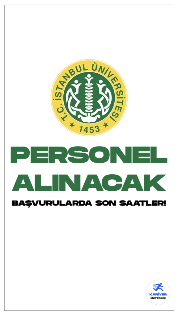 İstanbul Üniversitesi personel alımı başvurularında son saatlere girildi.İlgili duyuruya göre, İstanbul Üniversitesi büro personeli, destek personeli( hizmetli, hasta bakımı ve temizliği hizmetleri), biyolog, fizyoterapist, hemşire, sağlık fizikçisi, sağlık teknikeri(tıbbi dokümantasyon ve sekreterlik, eczane, radyoterapi) pozisyonları için sözleşmeli personel alımı yapacak. Başvurular bugün(14 Aralık) sona erecek. 