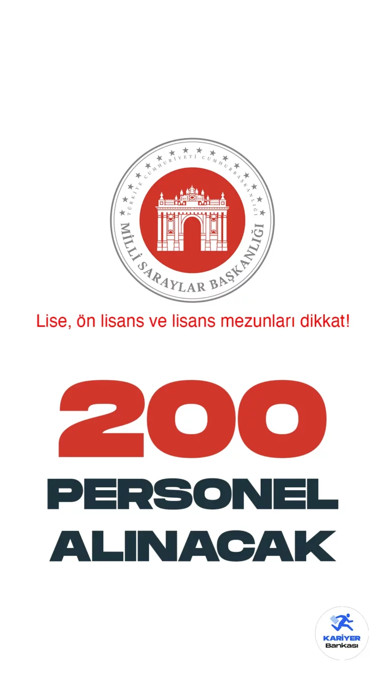 Milli Saraylar İdaresi Başkanlığı, 657 sayılı Devlet Memurları Kanunu kapsamında çeşitli pozisyonlarda 200 sözleşmeli personel alımı gerçekleştirecek.