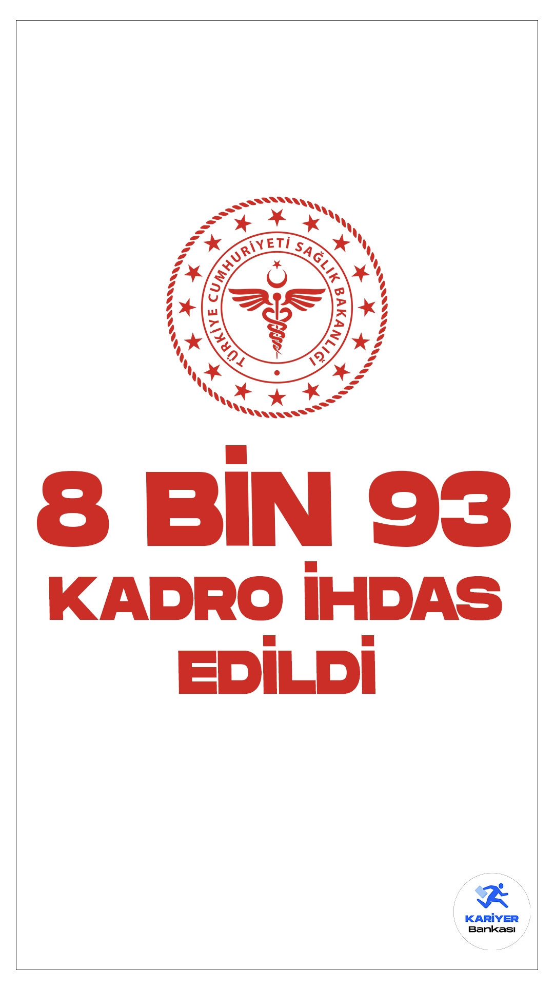 Sağlık Bakanlığına 8 Bin 93 Dolu/Boş Kadro İhdası Resmi Gazete'de Yayımlandı.26 Aralık 2023 tarihli Resmi Gazete’de yayımlanan duyuruda, Cumhurbaşkanı Recep Tayyip Erdoğan’ın imzasıyla Sağlık Bakanlığına 8.093 dolu/boş kadro ihdası gerçekleştirildi. 