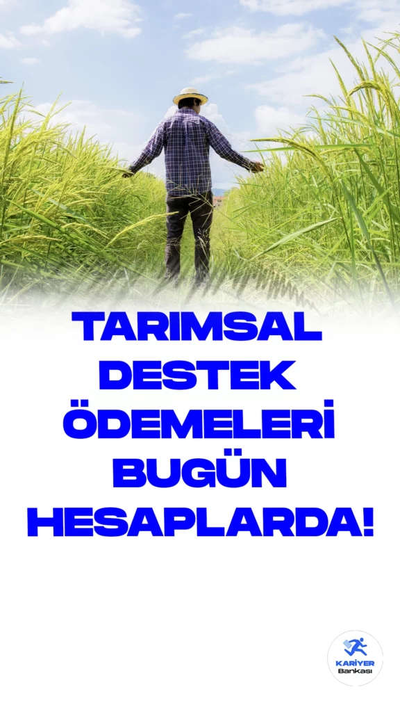 1 Milyar 81 Milyon 396 Bin TL Tarımsal Destek Ödemesi Bugün Hesaplara Yatıyor.Bugün itibariyle, Türkiye genelindeki çiftçilerin hesaplarına 1 milyar 81 milyon 396 bin TL tutarındaki tarımsal destek ödemesi yapılmaya başlandı.