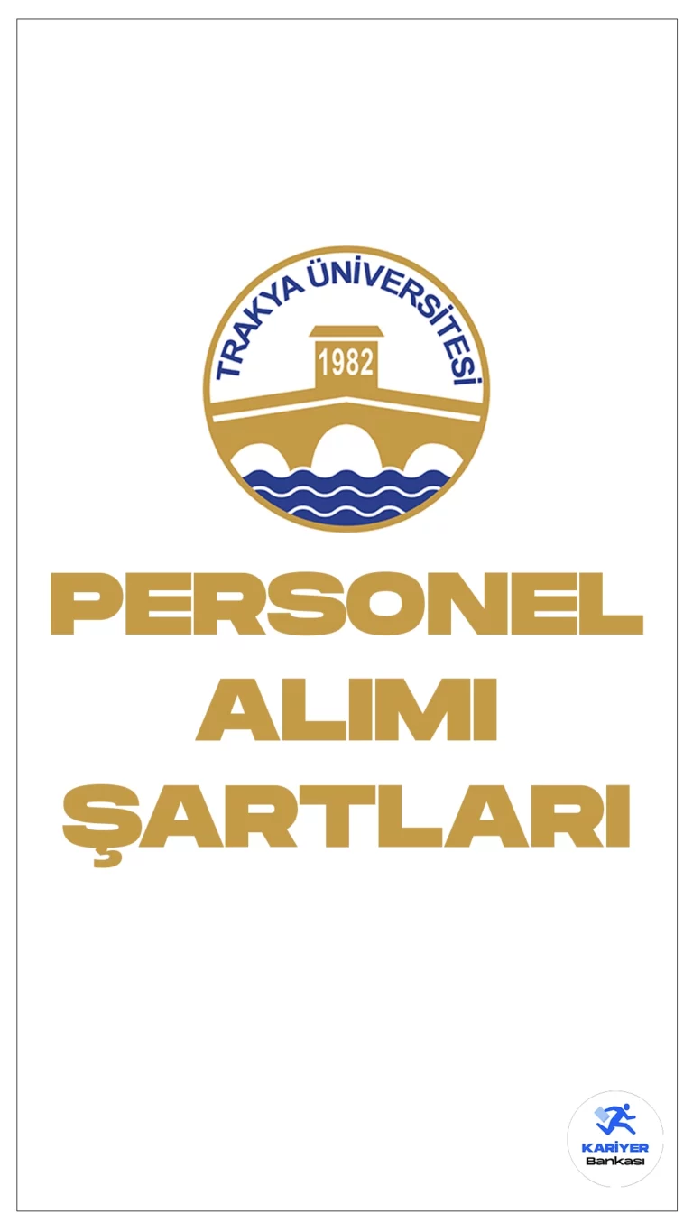 Trakya Üniversitesi hemşire, sağlık teknikeri, diğer sağlık personeli, tekniker, teknisyen, büro personeli, destek personeli(temizlik, kaloriferci, hasta bakımın ve temizliği, aşçı, şoför), koruma ve güvenlik görevlisi ünvanlarında personel alımı başvuruları sürüyor. Başvuru şartları ve kontenjan dağılımına dair detaylar bu haberimizde.