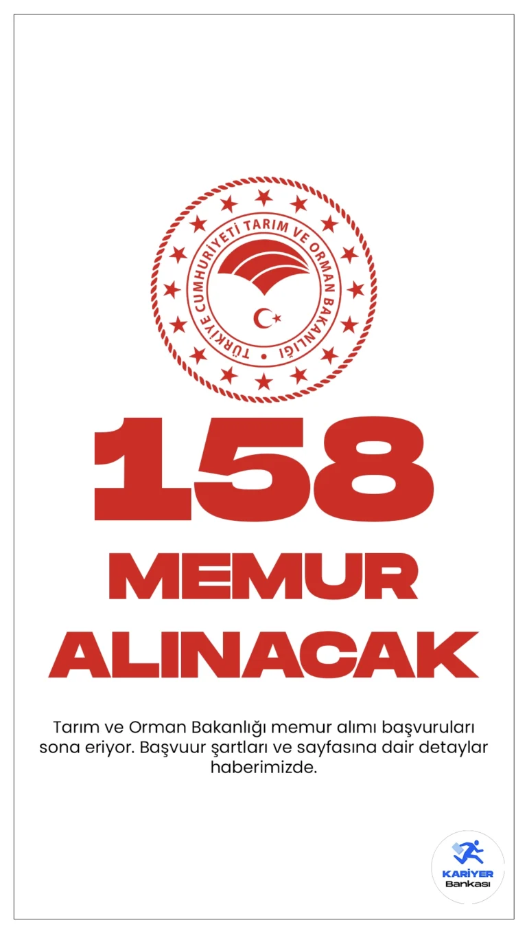 Tarım ve Orman Bakanlığı 158 Memur Alımında Son Günler.Cumhurbaşkanlığı SBB’de ve Bakanlık sayfasından yayımlanan duyurularda, Tarım ve Orman Bakanlığına sınavla uzman yardımcısı alımı yapılacağı aktarıldı. Başvuru işlemleri 29 Ocak'ta sona erecek.Başvuru yapacak adayların belirtilen başvuru şartlarını sağlaması gerekmektedir.
