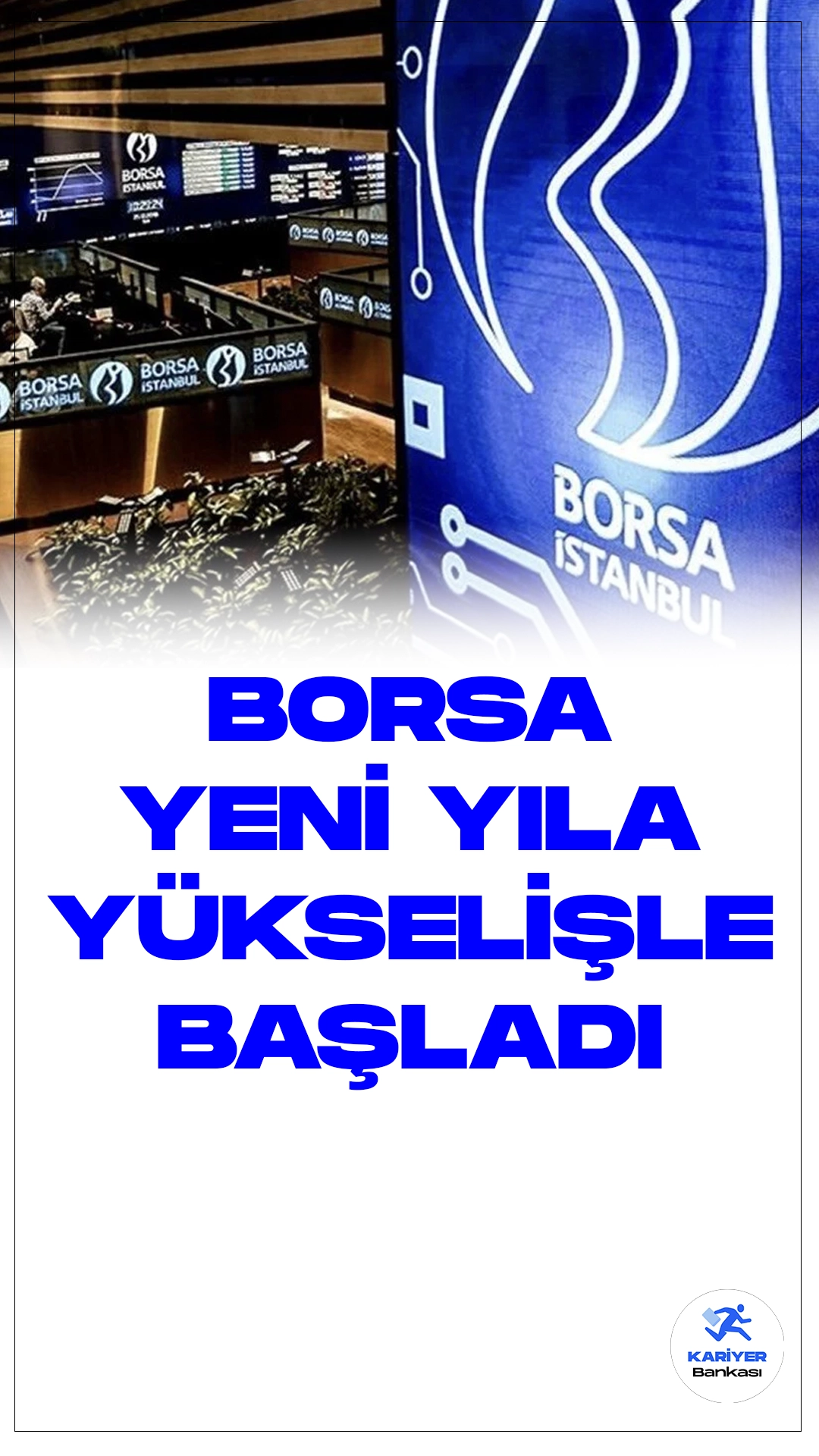 Borsa Yeni Yıla Yükselişle Başladı.Açılışta Borsa İstanbul'da BIST 100 endeksi, önceki kapanışa göre 72,07 puan artışla ve yüzde 0,96 değer kazancıyla 7.542,25 puana yükseldi.