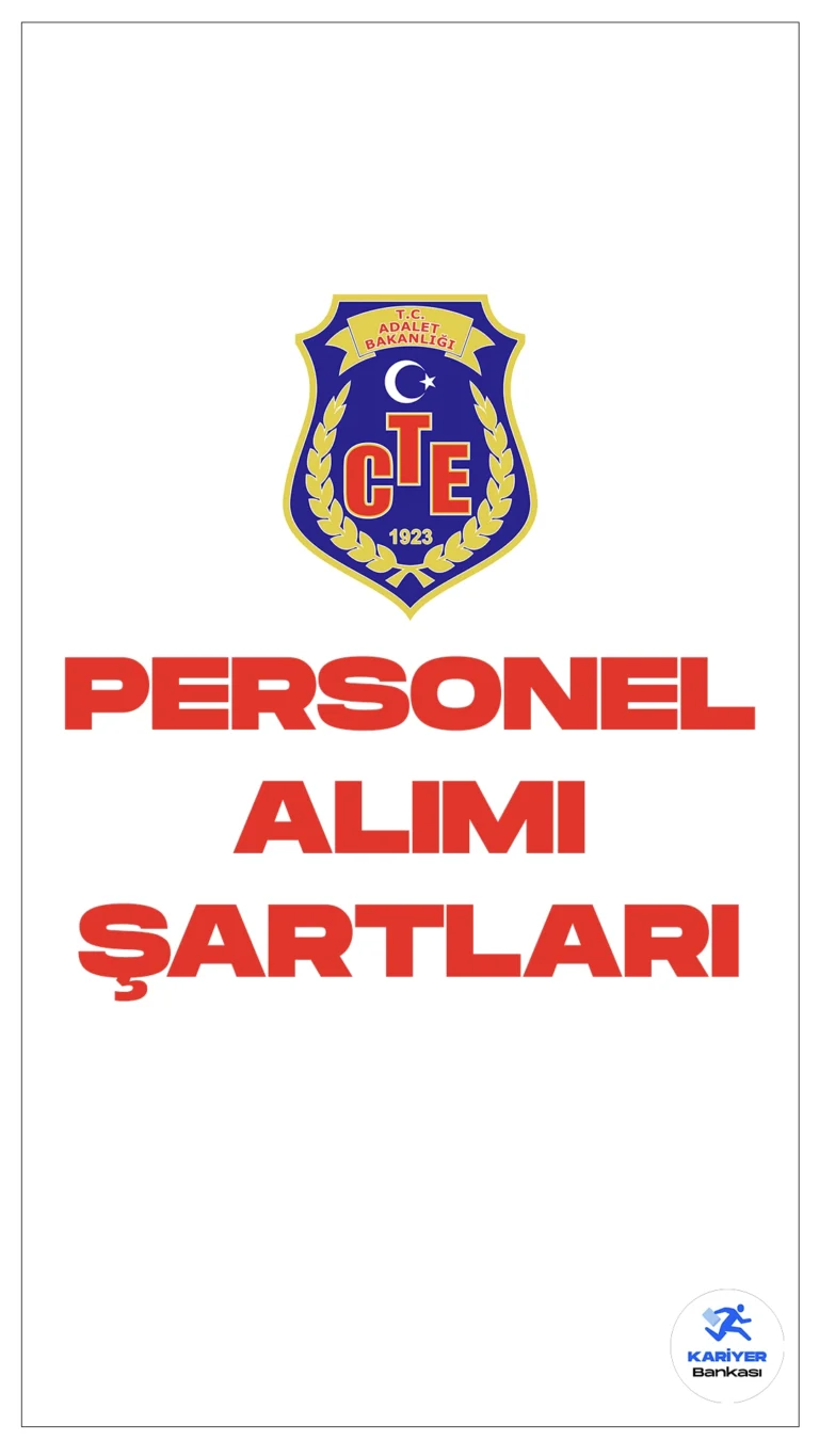 Adalet Bakanlığı CTE personel alımı başvuruları sürüyor. Başvuru şartları ve başvuru sayfasına dair tüm detaylar haberimizde.