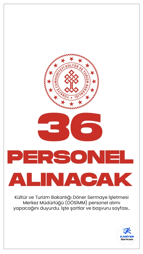 Kültür ve Turizm Bakanlığı Döner Sermaye İşletmesi Merkez Müdürlüğü (DÖSİMM) personel alımı yapacağını duyurdu. Resmi Gazete'de yayımlanan duyuruda, DÖSİMM'e 8 ilde olmak üzere büro personeli alımı yapılacağı aktarıldı. Başvuruların 22 Ocak itibarıyla başlayacağı kaydedildi.