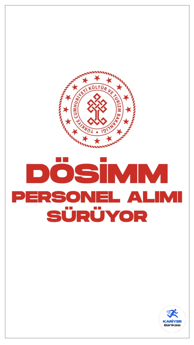 Kültür ve Turizm Bakanlığı Döner Sermaye İşletmesi Merkez Müdürlüğü (DÖSİMM) personel alımı başvuruları sürüyor. Resmi Gazete’de yayımlanan duyuruya göre, DÖSİMM’e 8 ilde olmak üzere büro personeli alımı yapılacak. Başvurular 5 Şubat 2024 tarihine kadar sürecek.