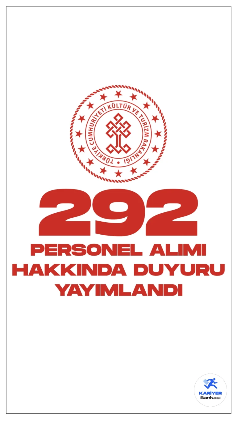 Kültür ve Turizm Bakanlığı 292 Personel Alımı Hakkında Duyuru Yayımlandı.Kültür ve Turizm Bakanlığı sayfasından yayımlanan duyuruda, 165 personel ve 127 personel alımı olmak üzere toplamda 292 personel alımı kapsamında atamaya esas belgelerini teslim etmeyen, feragat eden ve kriterleri tutmayan adayların yerine yerleştirilen YEDEK ADAYLARIN listelerinin paylaşıldığı aktarıldı.