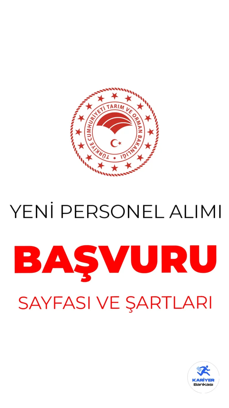 Tarım ve Orman Bakanlığı personel alımı başvuru şartları ve tarihleri.