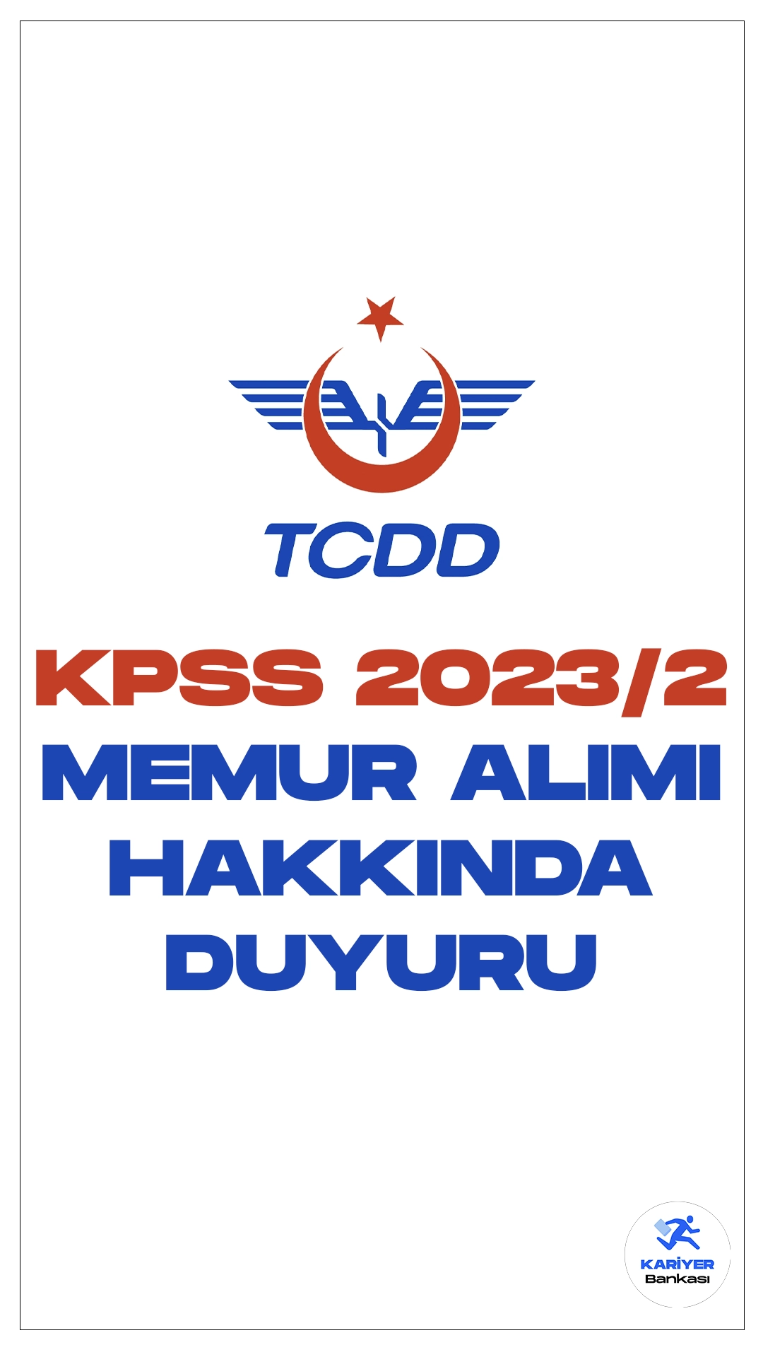 TCDD KPSS 2023/2 ile Memur Alımı Hakkında Duyuru Yayımlandı. TCDD Taşımacılık sayfası üzerinden yayımlanan duyuruda, KPSS 2023/2 merkezi atama kapsamında TCDD'ye yerleşen adayların istenilen belgeleri 9 Ocak – 2 Şubat 2024 tarihleri arasında TCDD Taşımacılık A.Ş. Genel Müdürlüğü İnsan Kaynakları ve Eğitim Dairesi Başkanlığına (Adres: Hacı Bayram Mahallesi Hipodrom Caddesi No: 3 Gar-Altındağ/Ankara) şahsen müracaat etmeleri gerektiği aktarıldı.